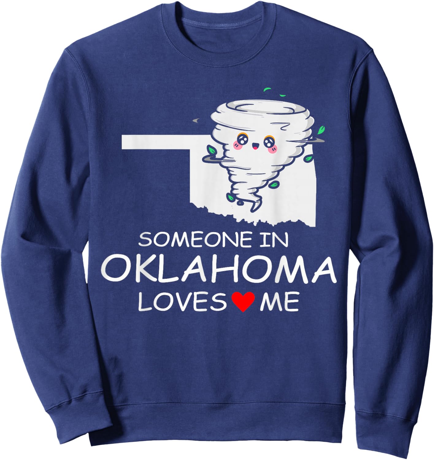 Someone In Oklahoma Loves Me Native America Sweatshirt - Sweatshirt | Navy