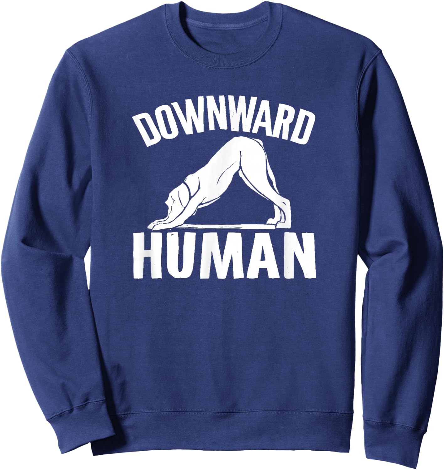 Downward Human, Yoga Pose, Dog Lover, Mediation , Small, Black Sweatshirt - Sweatshirt | Navy