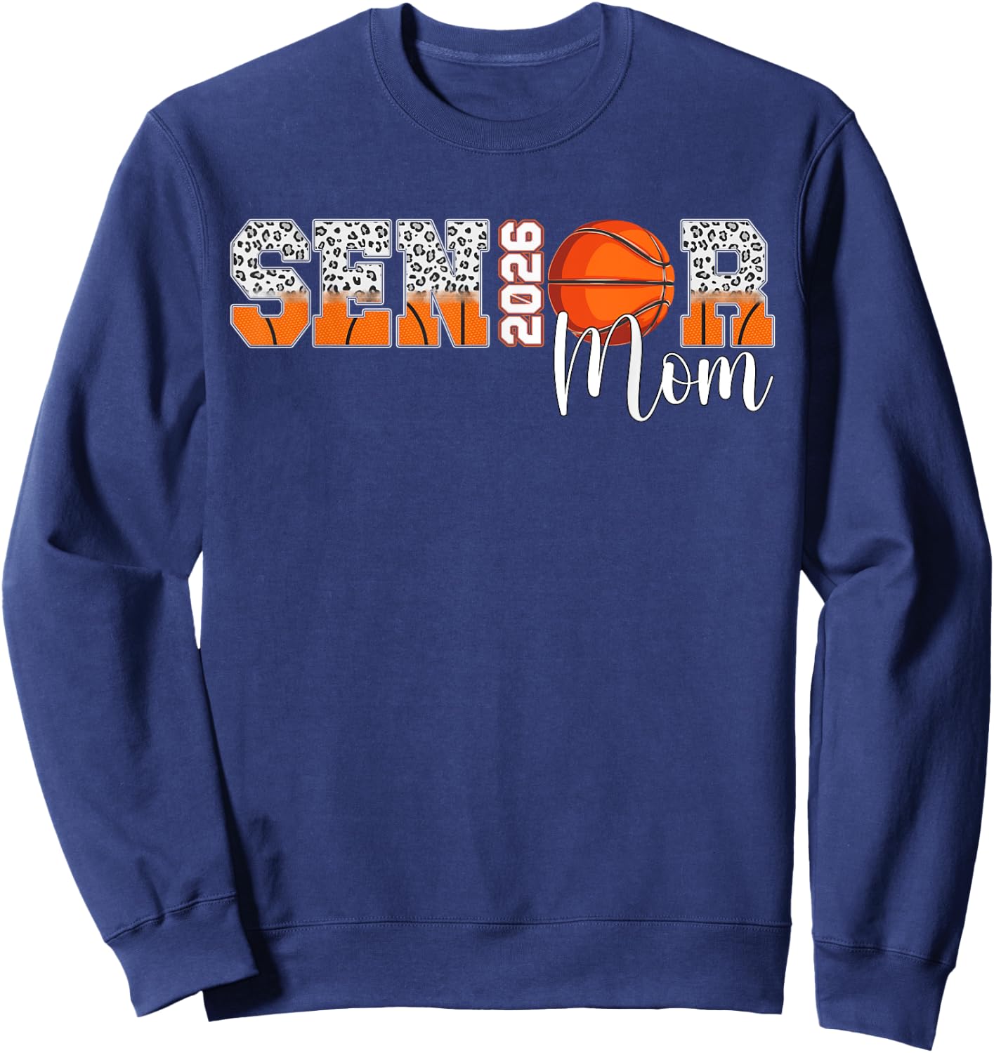 Basketball Senior Mom 2026 Basketball Senior Mama Leopard Sweatshirt - Sweatshirt | Navy