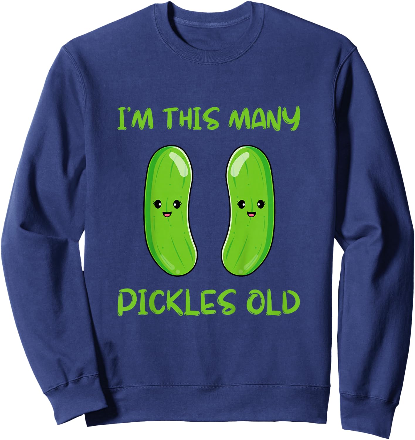 I'm This Many Pickles Old - 2nd Birthday 2 Years Old Bday Sweatshirt - Sweatshirt | Navy