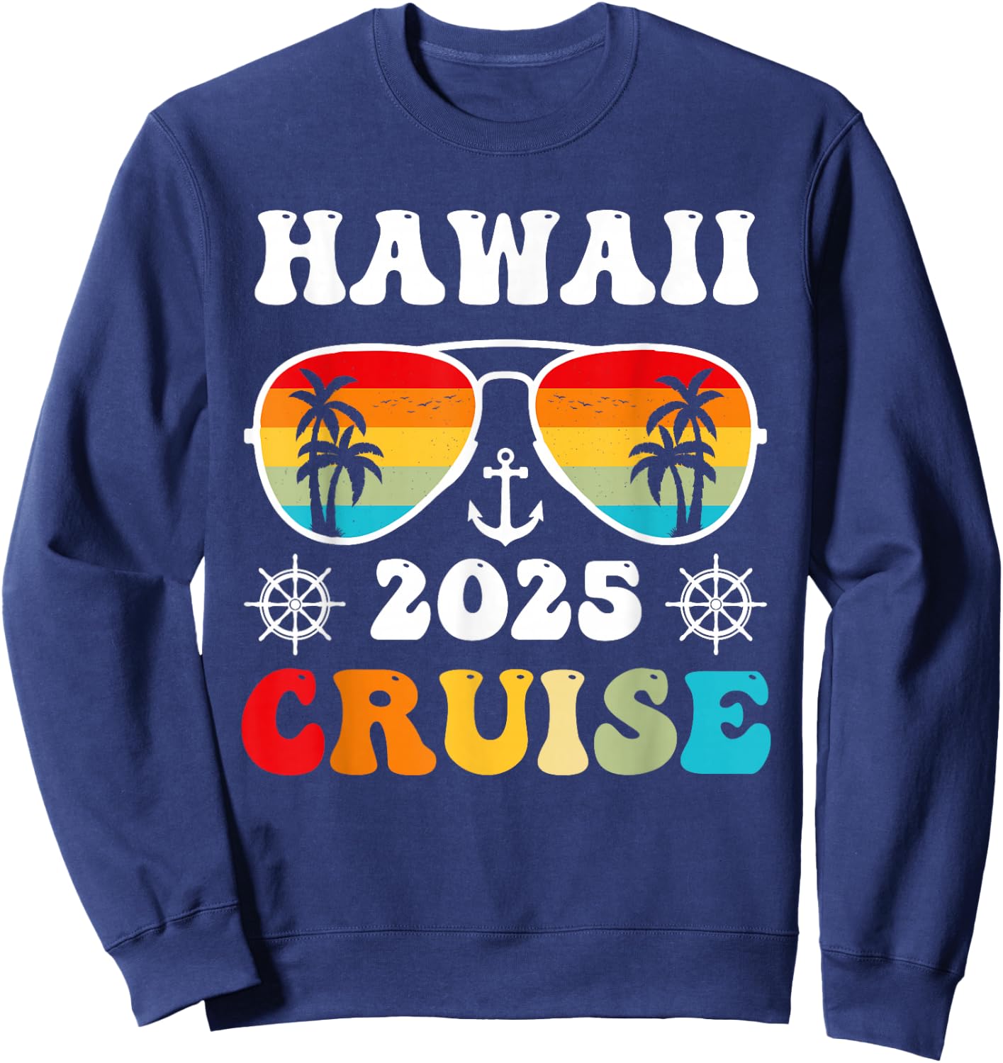 Hawaii Cruise 2025 Vacation Trip Matching Family Group Sweatshirt - Sweatshirt | Navy