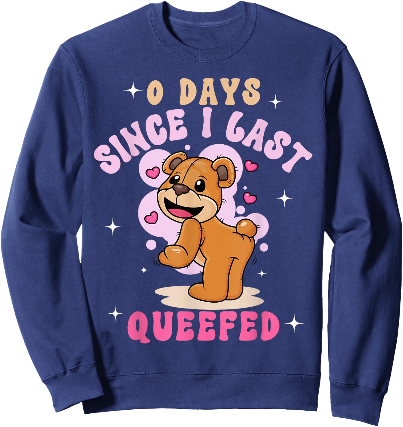 0 Days Since I Last Queefed Retro Groovy Trendy -Adults - Queef Embarrassing Meme Funny Adult Humor - Black - Small Sweatshirt - Sweatshirt | Navy