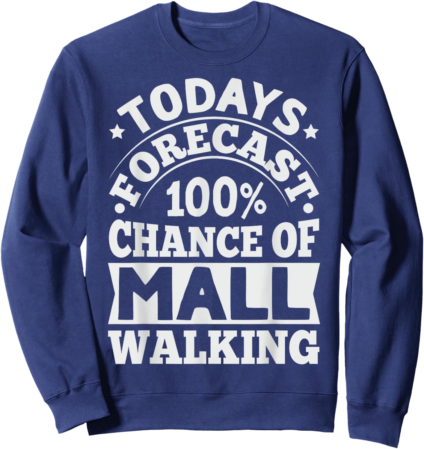 Mall Walking Design for a Mall Walker Sweatshirt - Sweatshirt | Navy