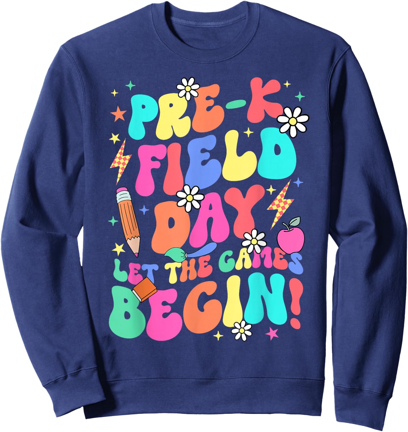 Pre-k Field Day Let The Games Begin Teacher Boys Girls Sweatshirt - Sweatshirt | Navy