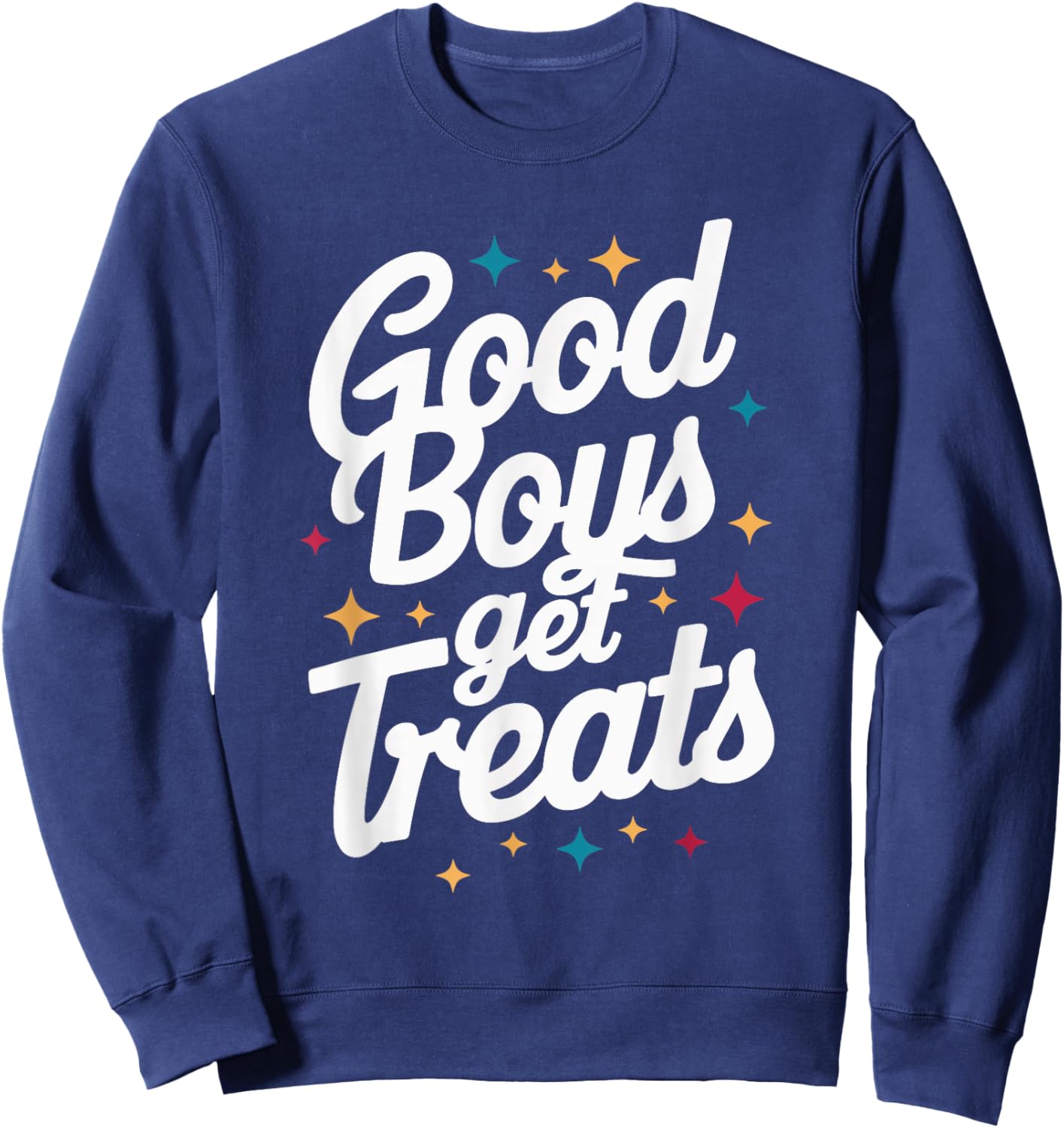 Good Boys Get Treats , Small, Black Sweatshirt - Sweatshirt | Navy
