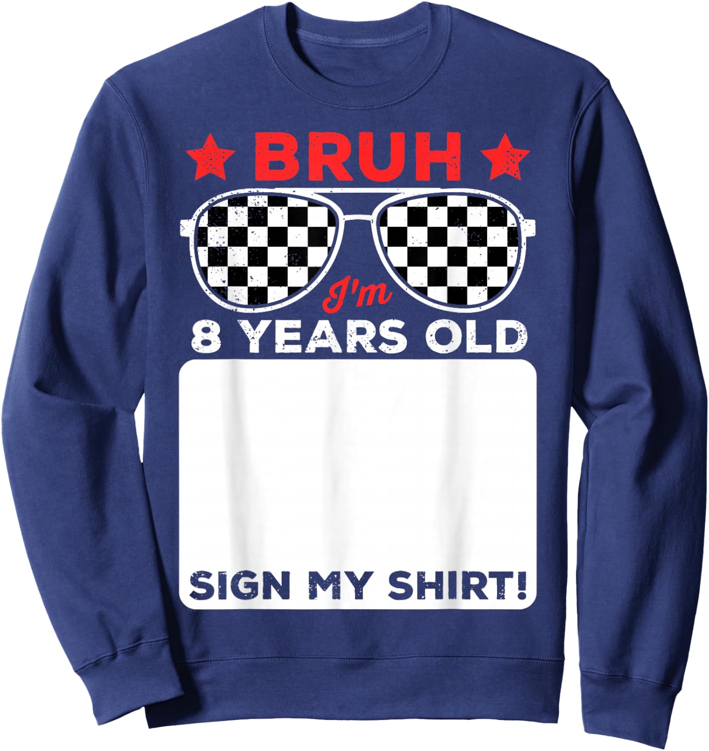 Bruh I'm 8 Checkered 8th Birthday 8 Year Old Race Car Boys Sweatshirt - Sweatshirt | Navy