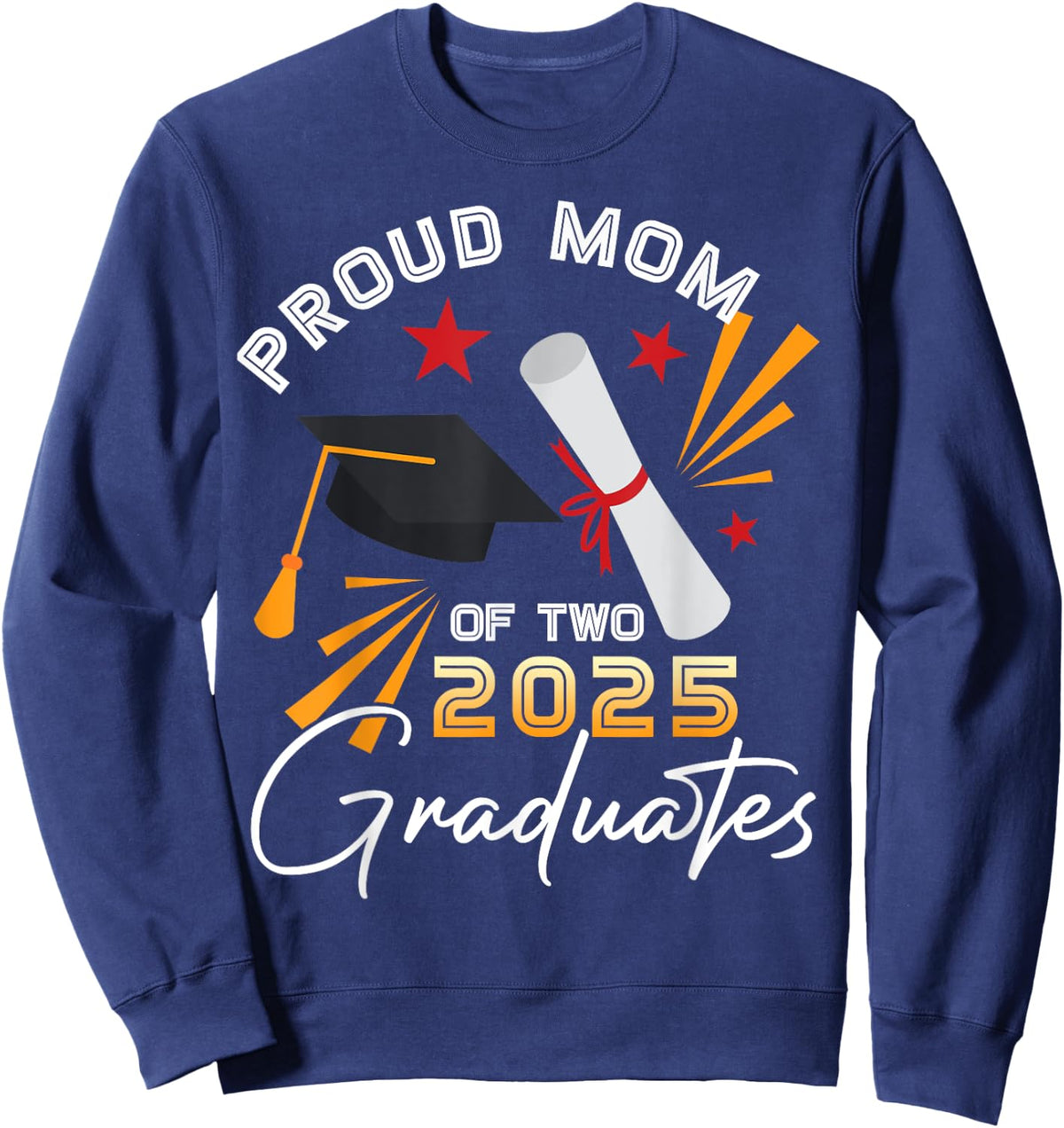 Proud Mom of Two 2025 Graduates Twin Senior Graduation Sweatshirt - Sweatshirt | Navy