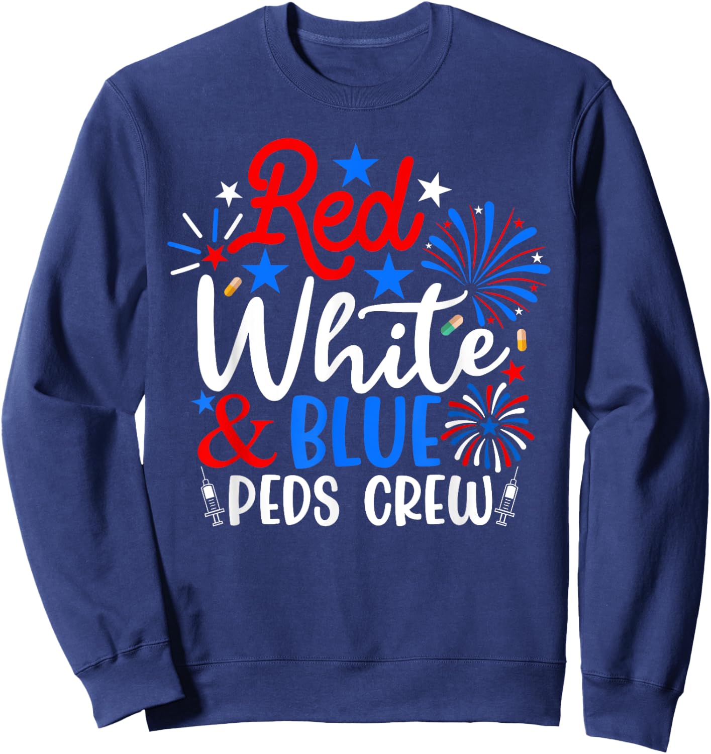 Red White And Blue PEDS Crew Funny 4th Of July Nurse Men Sweatshirt - Sweatshirt | Navy