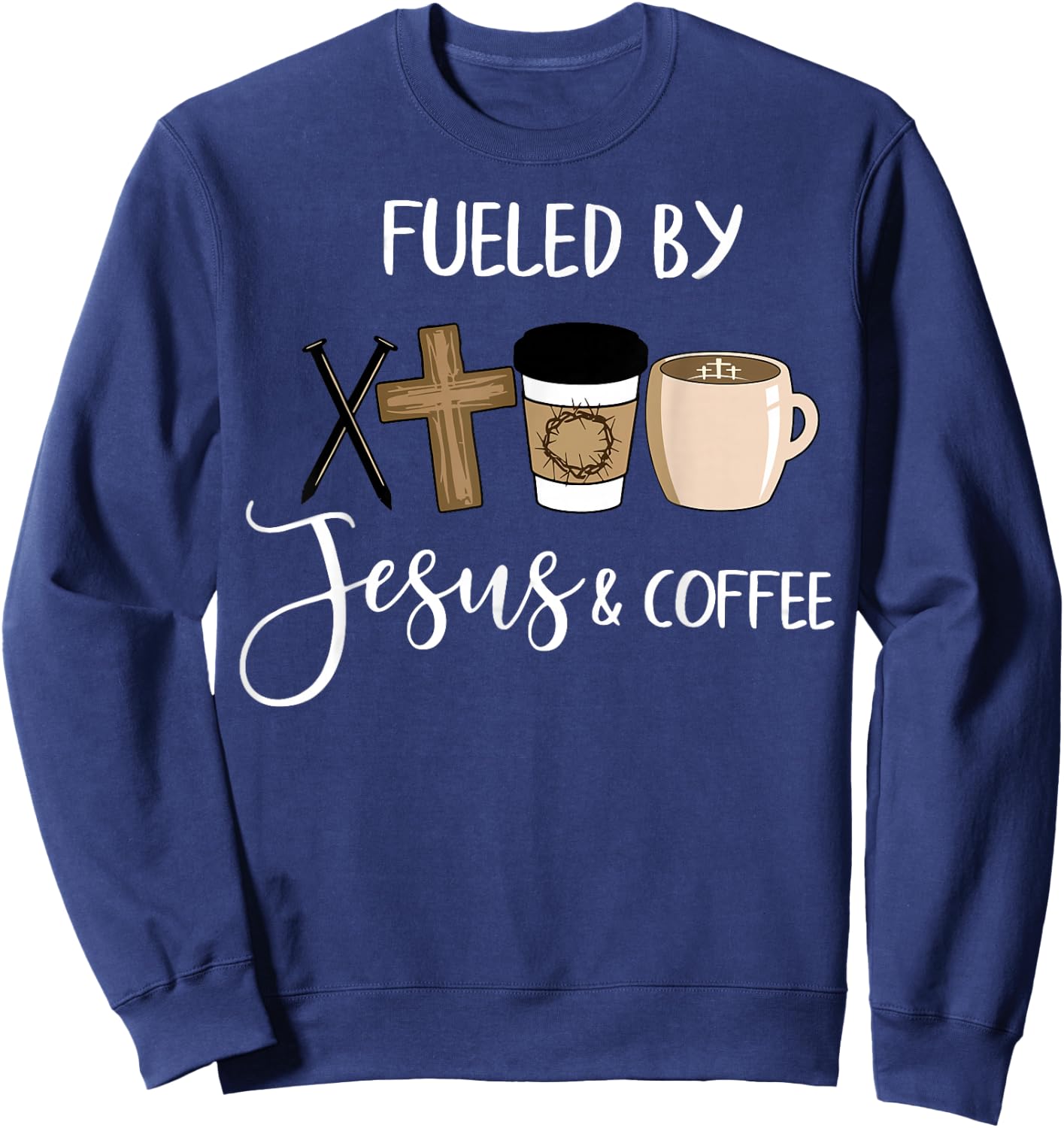 Fueled By Jesus Coffee Sweatshirt - Sweatshirt | Navy