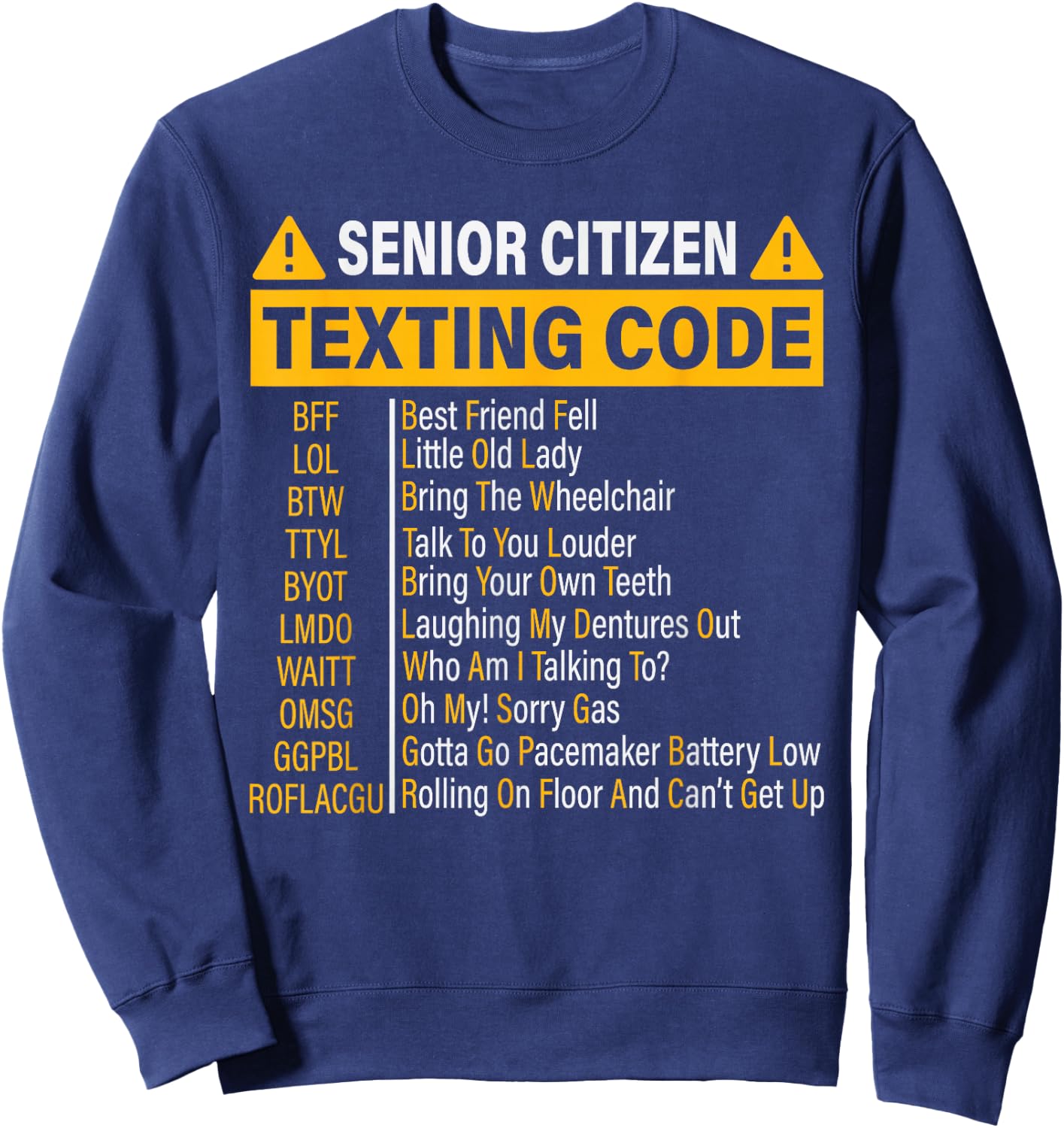 Senior Citizen Texting Code Cool Funny Old People Saying Sweatshirt - Sweatshirt | Navy