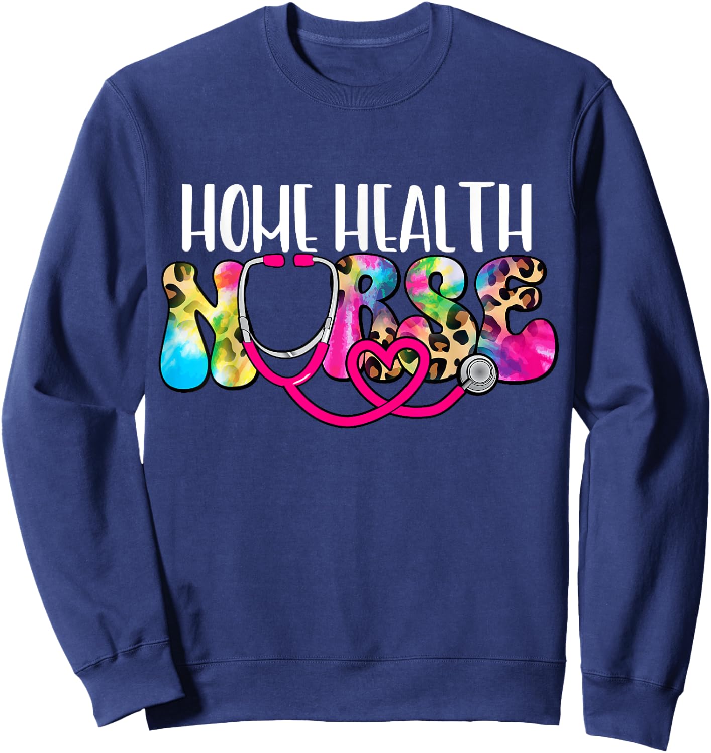 Home Health Nurse Home Health Nursing Registered Nurse RN Sweatshirt - Sweatshirt | Navy