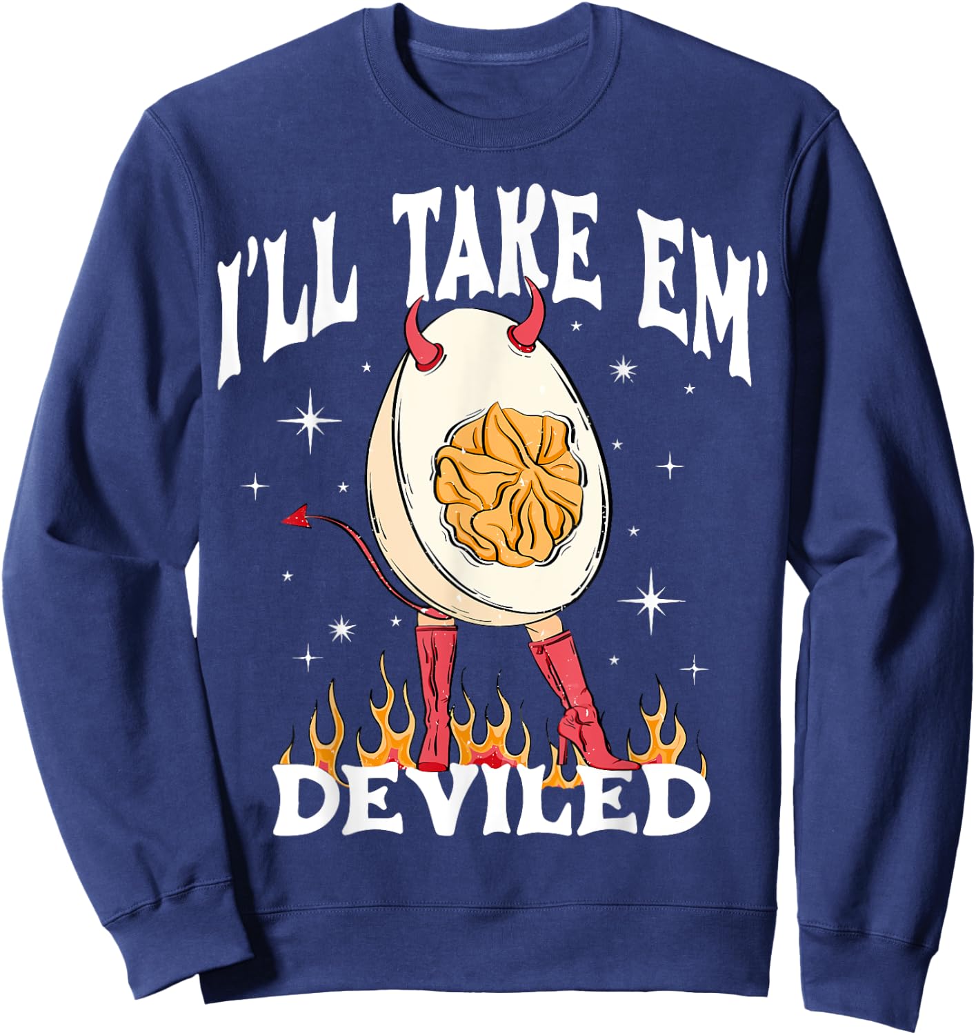 I'll Take 'Em Deviled Autumn Thanksgiving Funny Deviled Eggs Sweatshirt - Sweatshirt | Navy