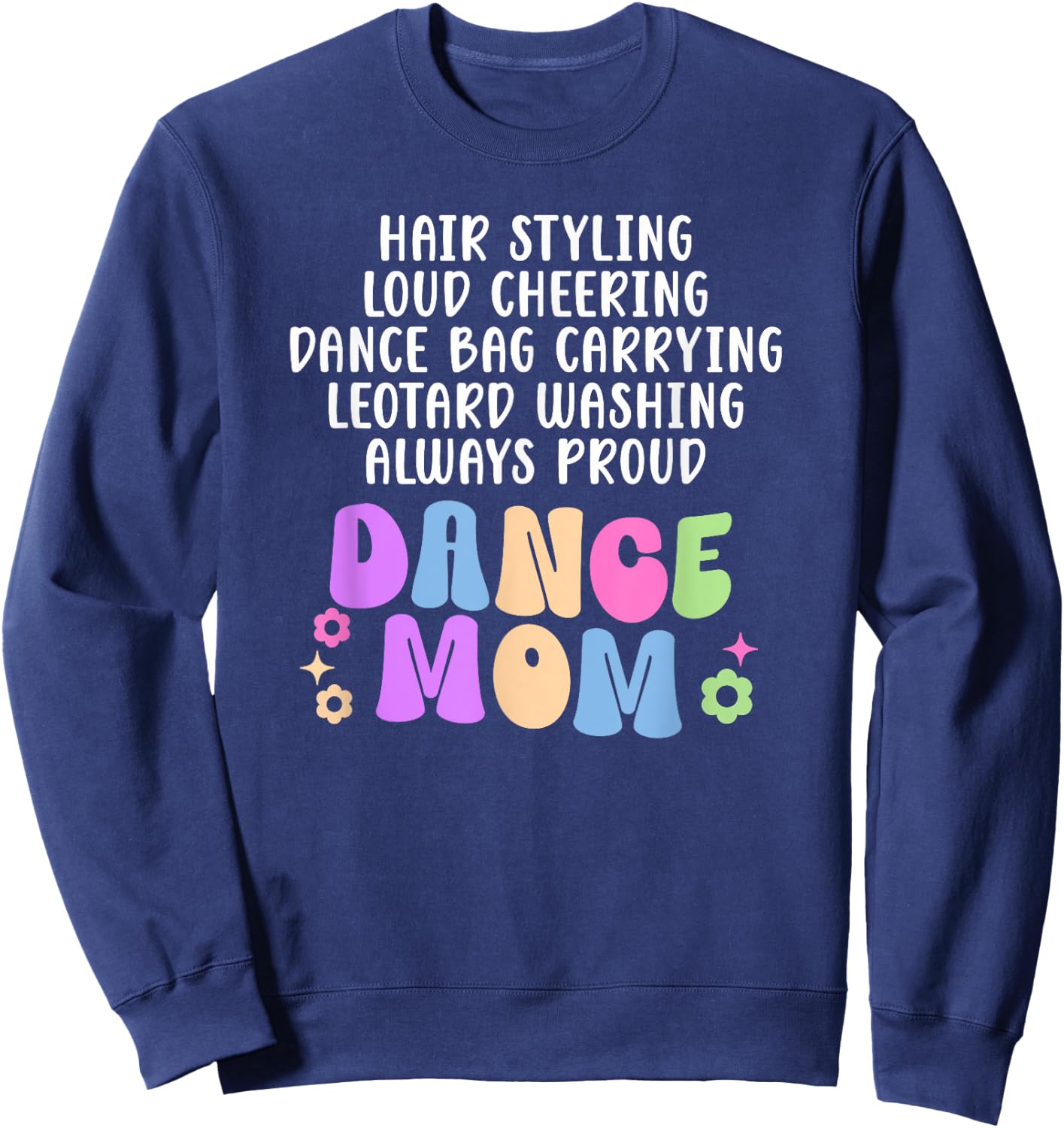 Dance Mom Definition Mom Of A Dancer Mama Dance Mother Sweatshirt - Sweatshirt | Navy