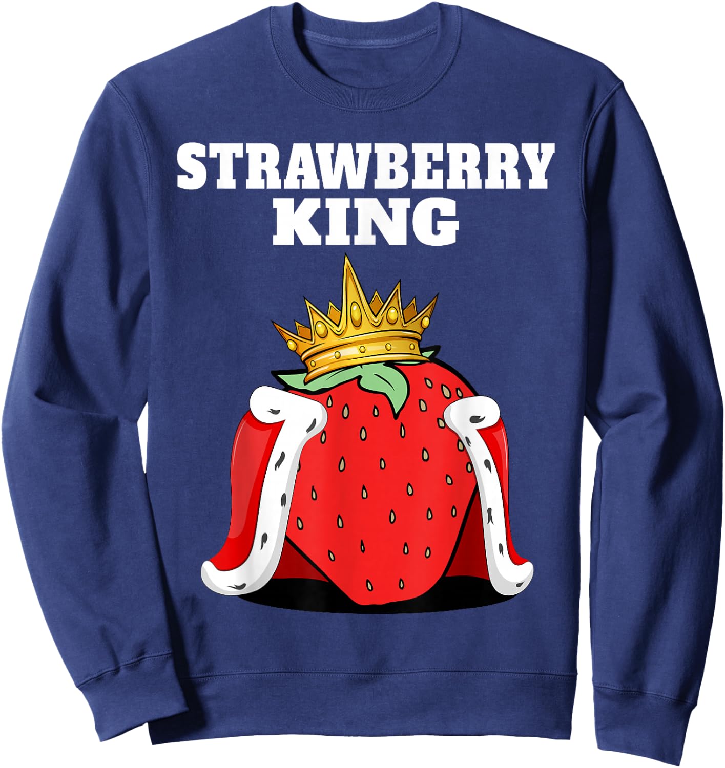 Strawberry King | Men's Strawberrys Lover Shirt Strawberries Sweatshirt - Sweatshirt | Navy
