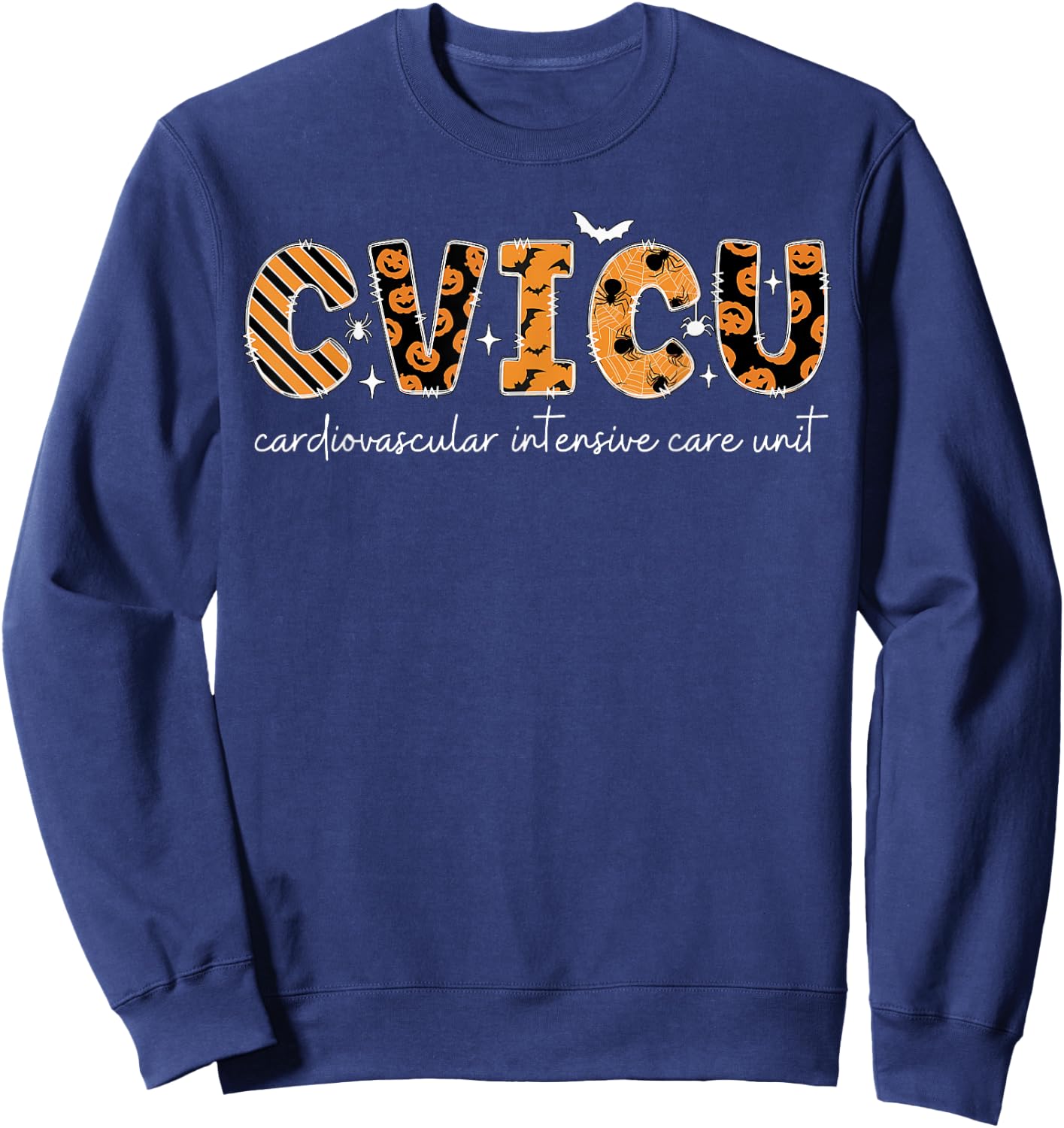 CVICU Nurse Halloween Cardiovascular Intensive Care Unit Sweatshirt - Sweatshirt | Navy