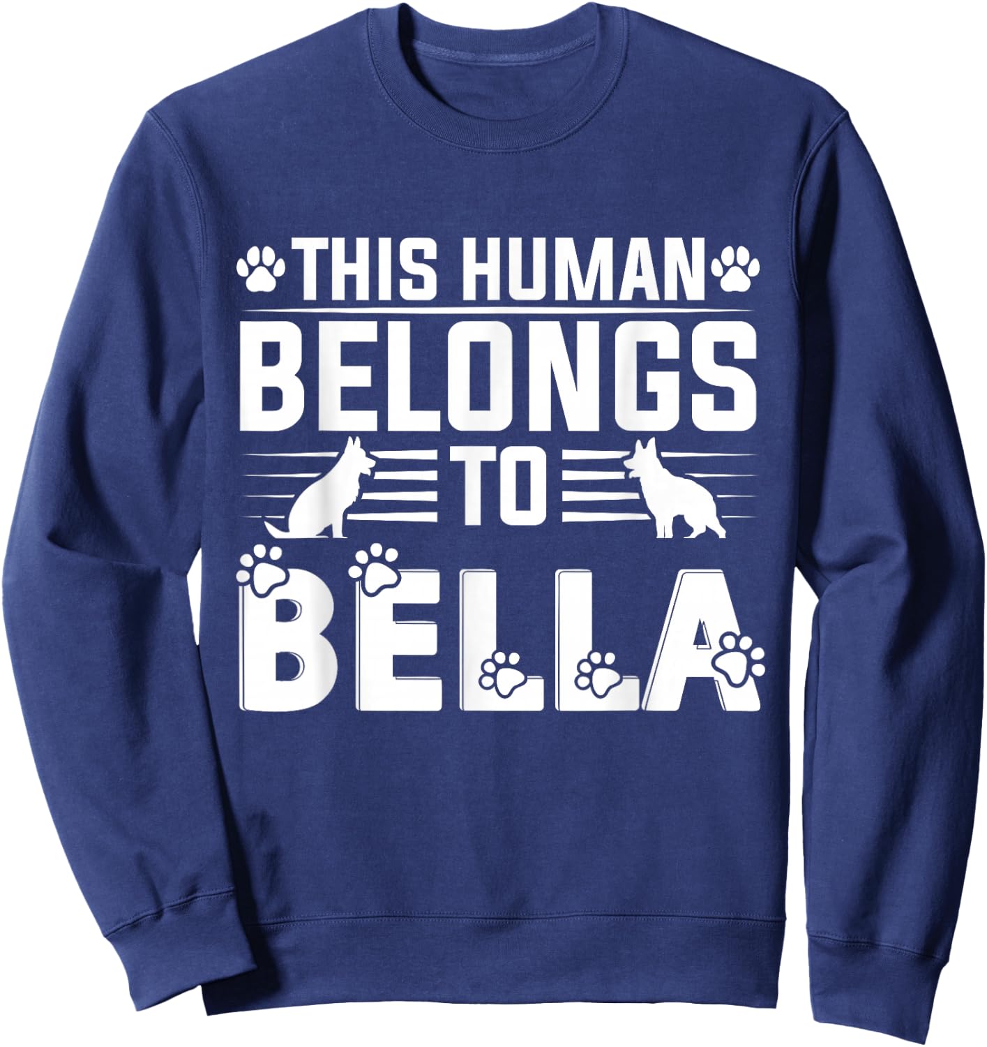 Dog Name Bella Personalised Gift This Human Belongs To a Dog Sweatshirt - Sweatshirt | Navy