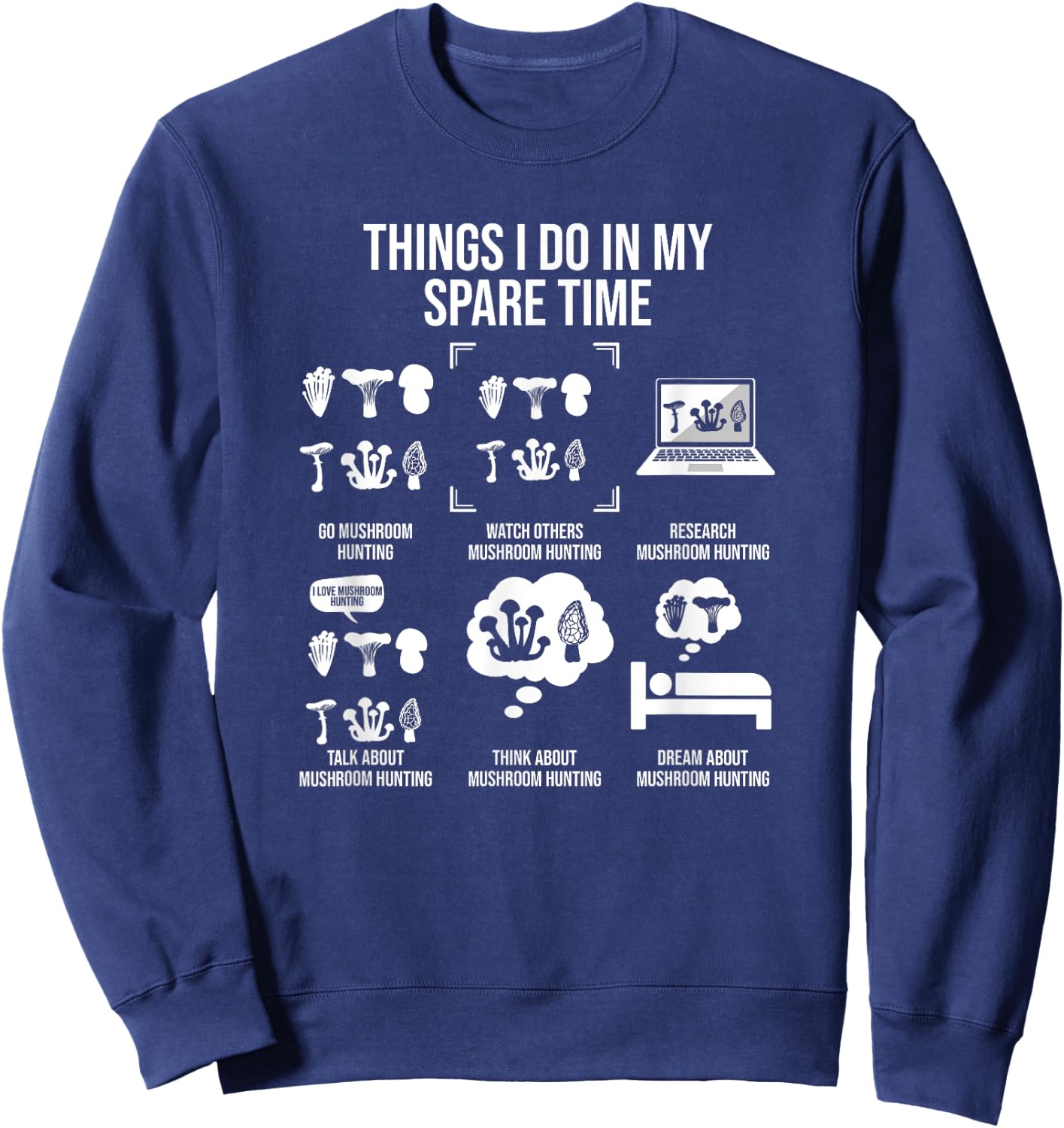 Things I Do In My Spare Time, Mushroom Hunting Sweatshirt - Sweatshirt | Navy
