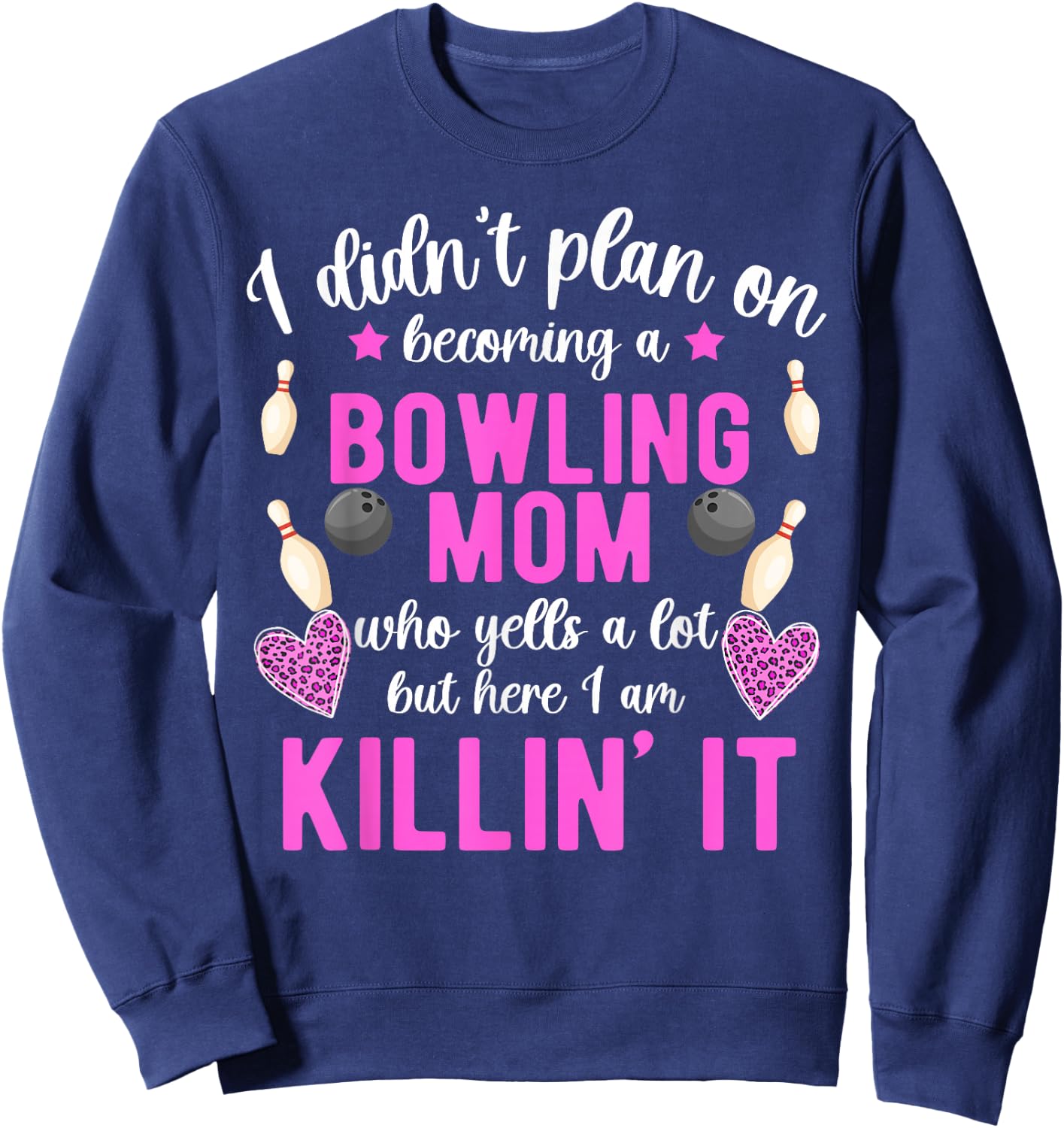 Becoming A Bowling Mom Of A Bowler Mother Bowling Mama Sweatshirt - Sweatshirt | Navy