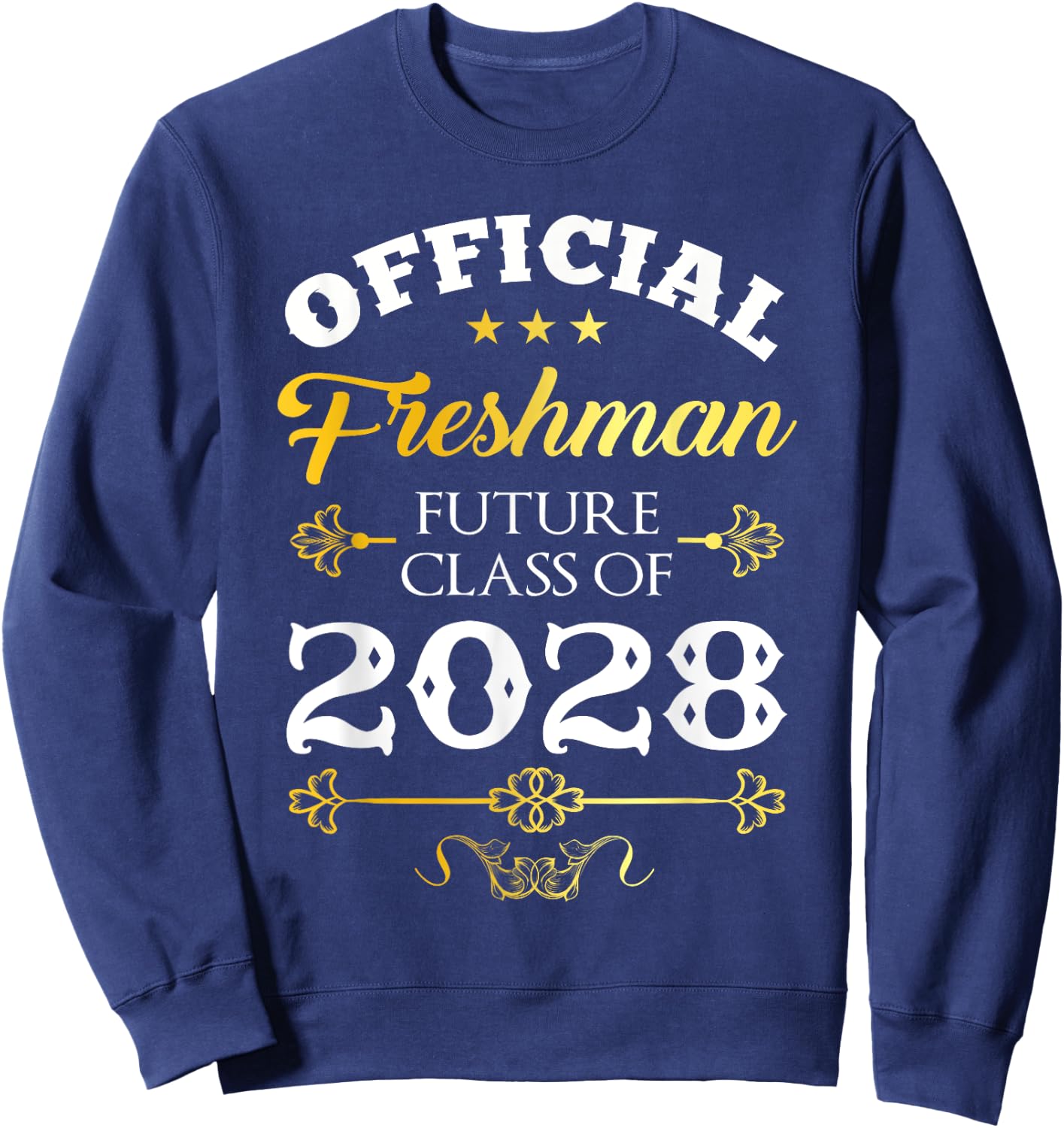 Official Freshman Future Class Of 2028 Decor First Day Sweatshirt - Sweatshirt | Navy
