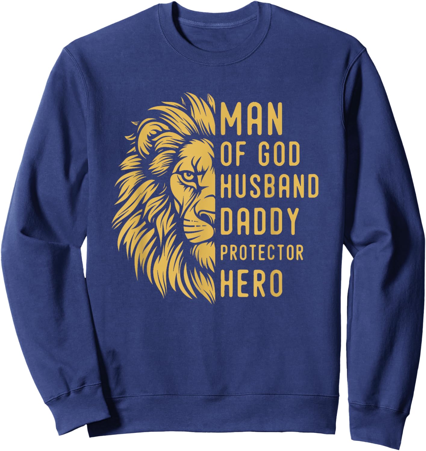 Man Of God Husband Daddy Protector Hero Religious Lion Sweatshirt - Sweatshirt | Navy