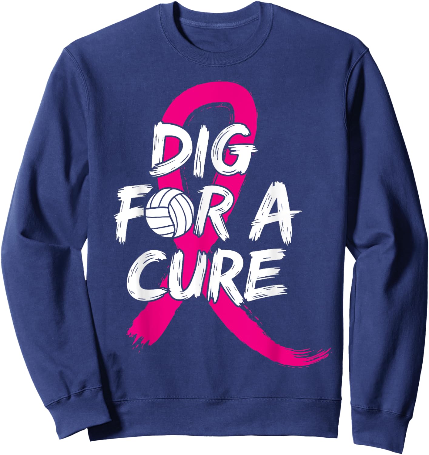 Dig For A Cure Breast Cancer Awareness Volleyball Pink Sweatshirt - Sweatshirt | Navy