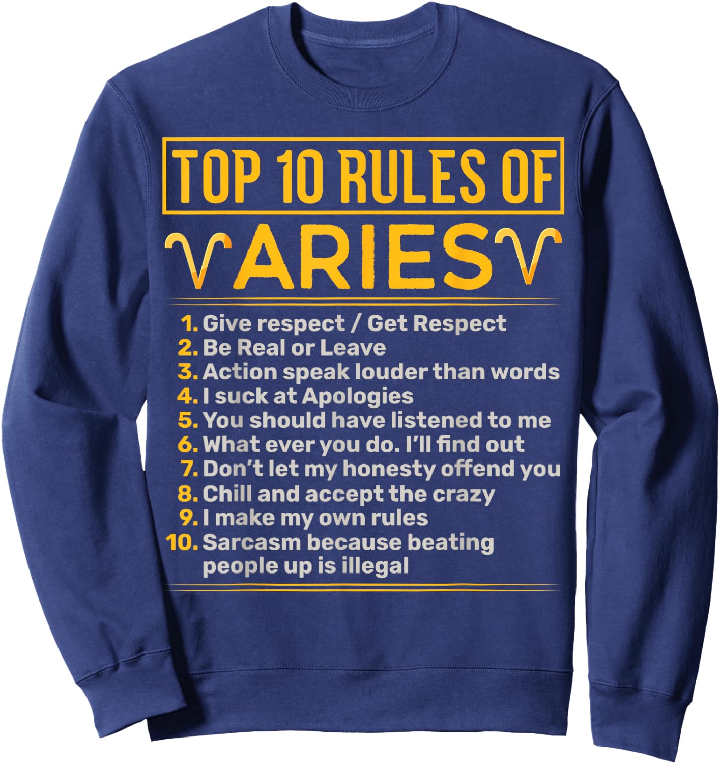 Top 10 Rules Of Aries Ram Astrology Sign Birthday Sweatshirt - Sweatshirt | Navy