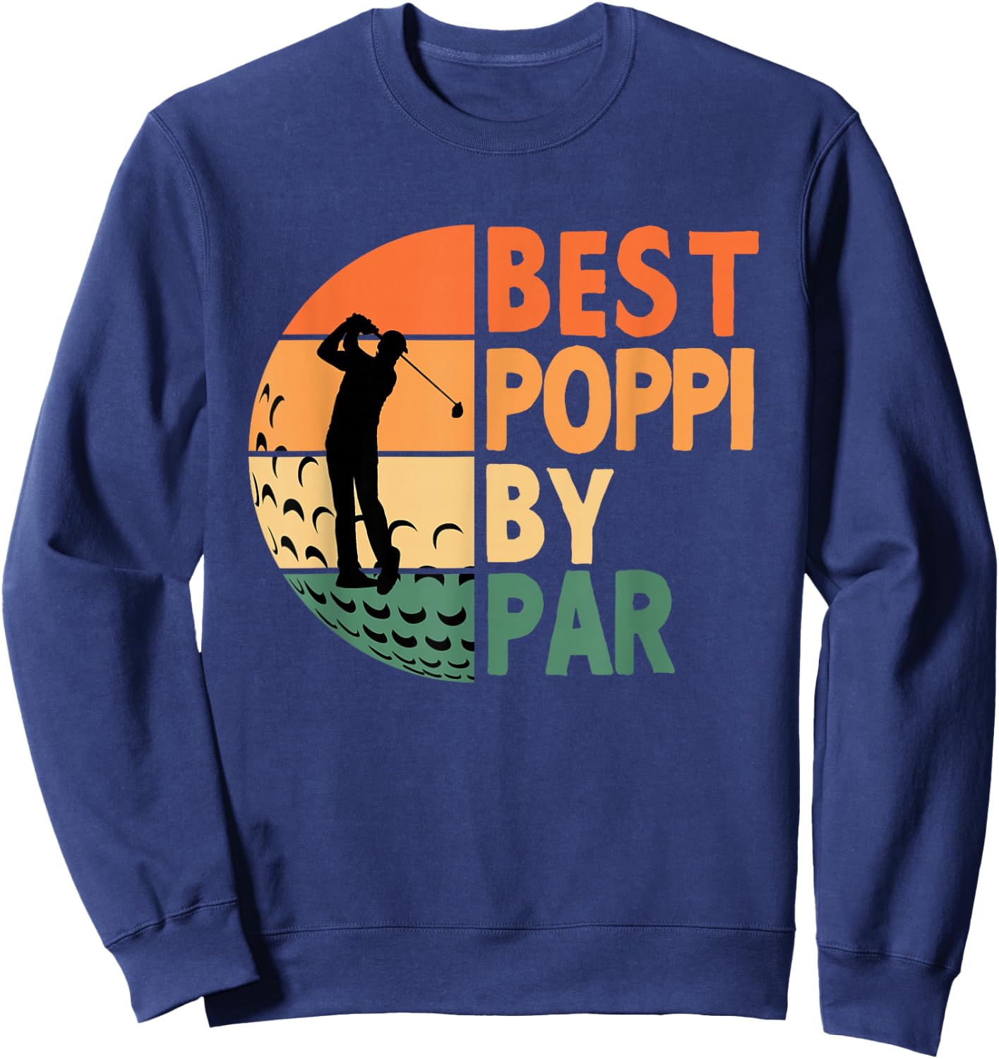 Best Poppi By Par Golfing Funny Golf Golfer Sweatshirt - Sweatshirt | Navy