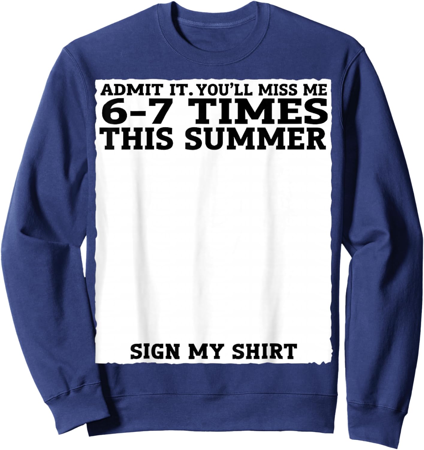 Teacher Admit It You'll Miss Me 67 Last Day of School Gifts Sweatshirt - Sweatshirt | Navy