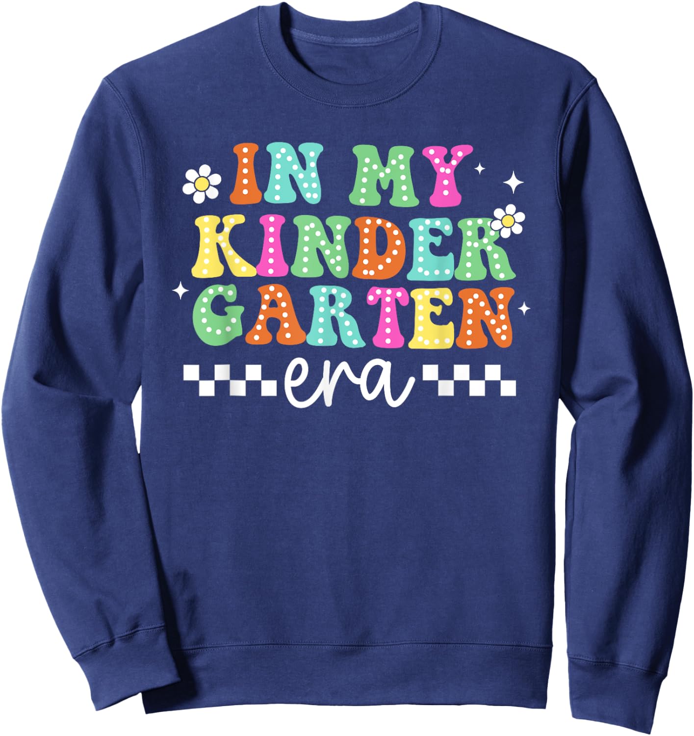 In My Kindergarten Era Groovy Kindergarten Back To School Sweatshirt - Sweatshirt | Navy
