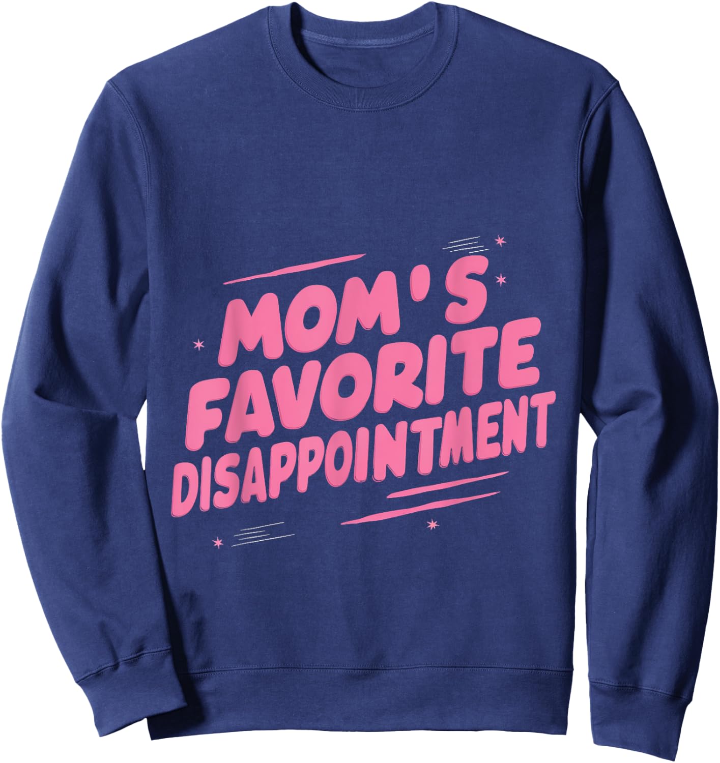 Mom's Favorite Disappointment Sweatshirt - Sweatshirt | Navy
