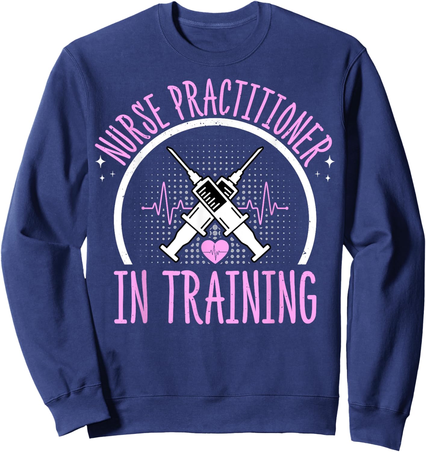 Future NP Nursing Student - Nurse Practitioner in Training Sweatshirt - Sweatshirt | Navy