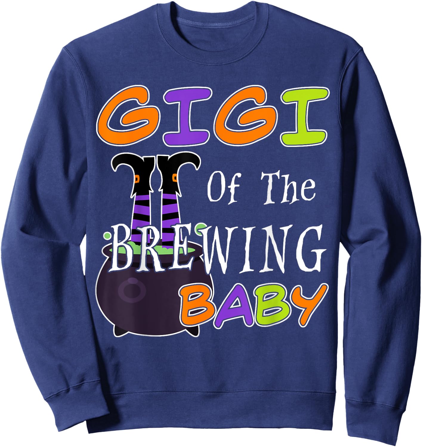 Funny Gigi Of The Brewing Baby Halloween Witch Baby Shower Sweatshirt - Sweatshirt | Navy