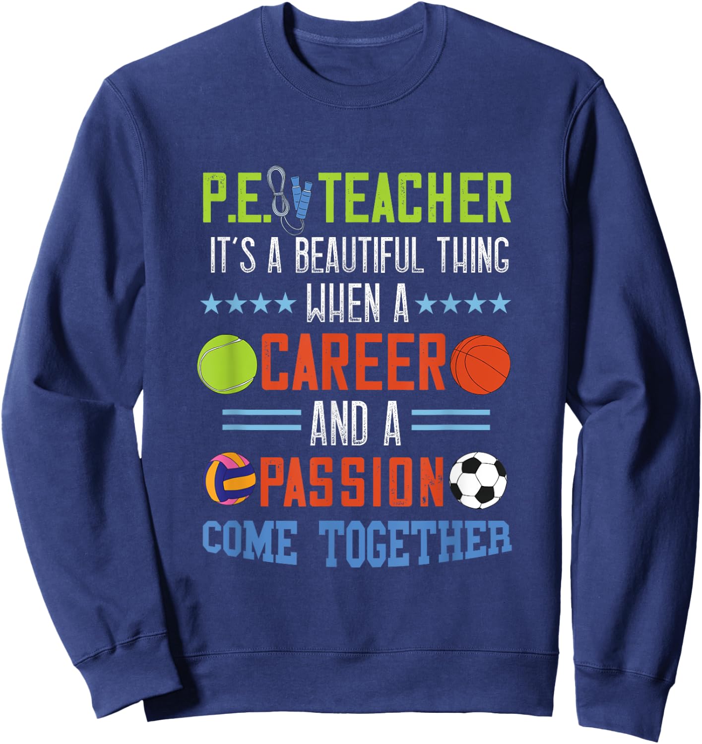 PE Teacher Beautiful Thing School P.E. Teacher Gym Teacher Men Women Sweatshirt - Sweatshirt | Navy