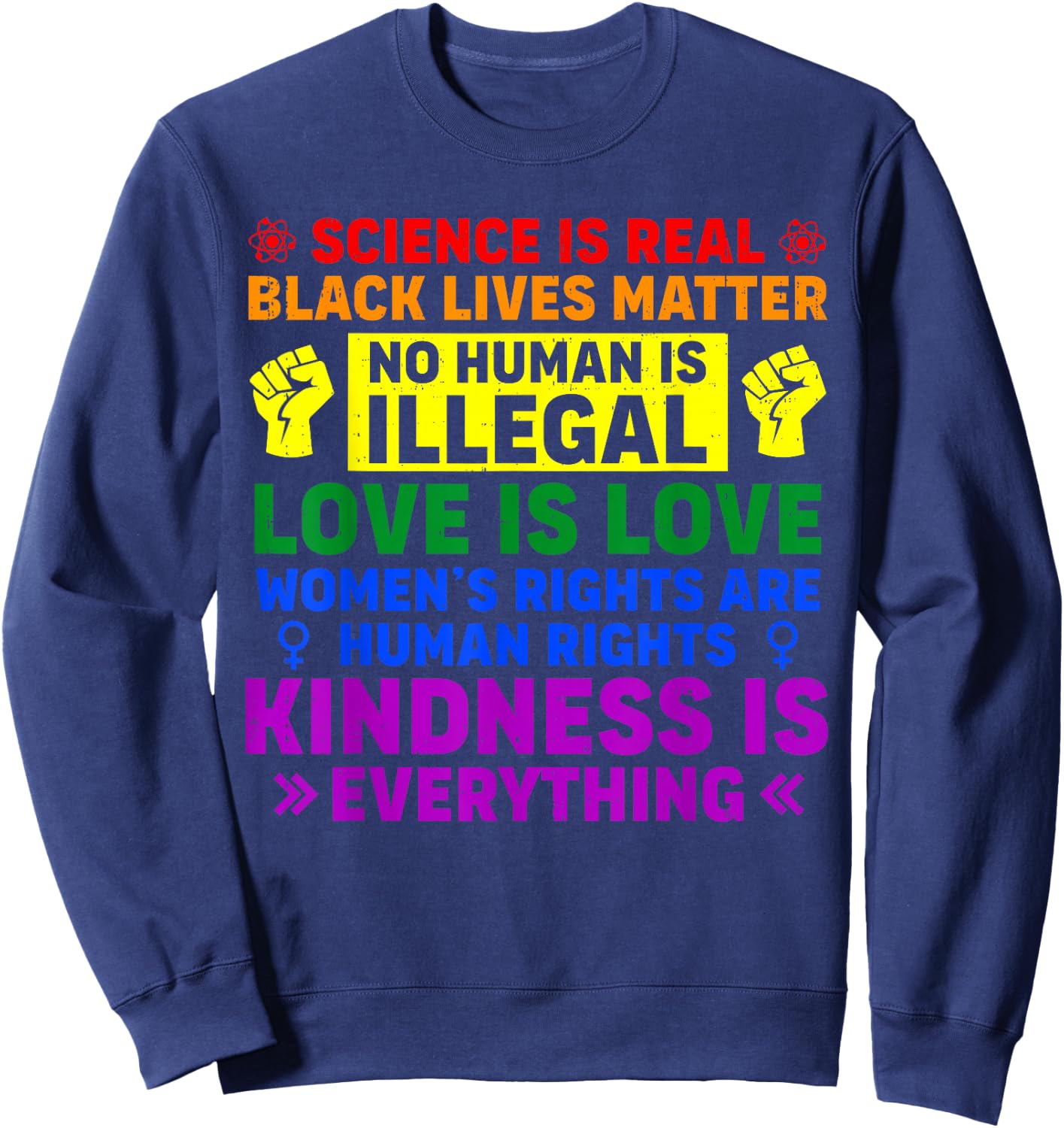 Science Kindness Equality Rainbow LGBT Gay Pride Human Right Sweatshirt - Sweatshirt | Navy
