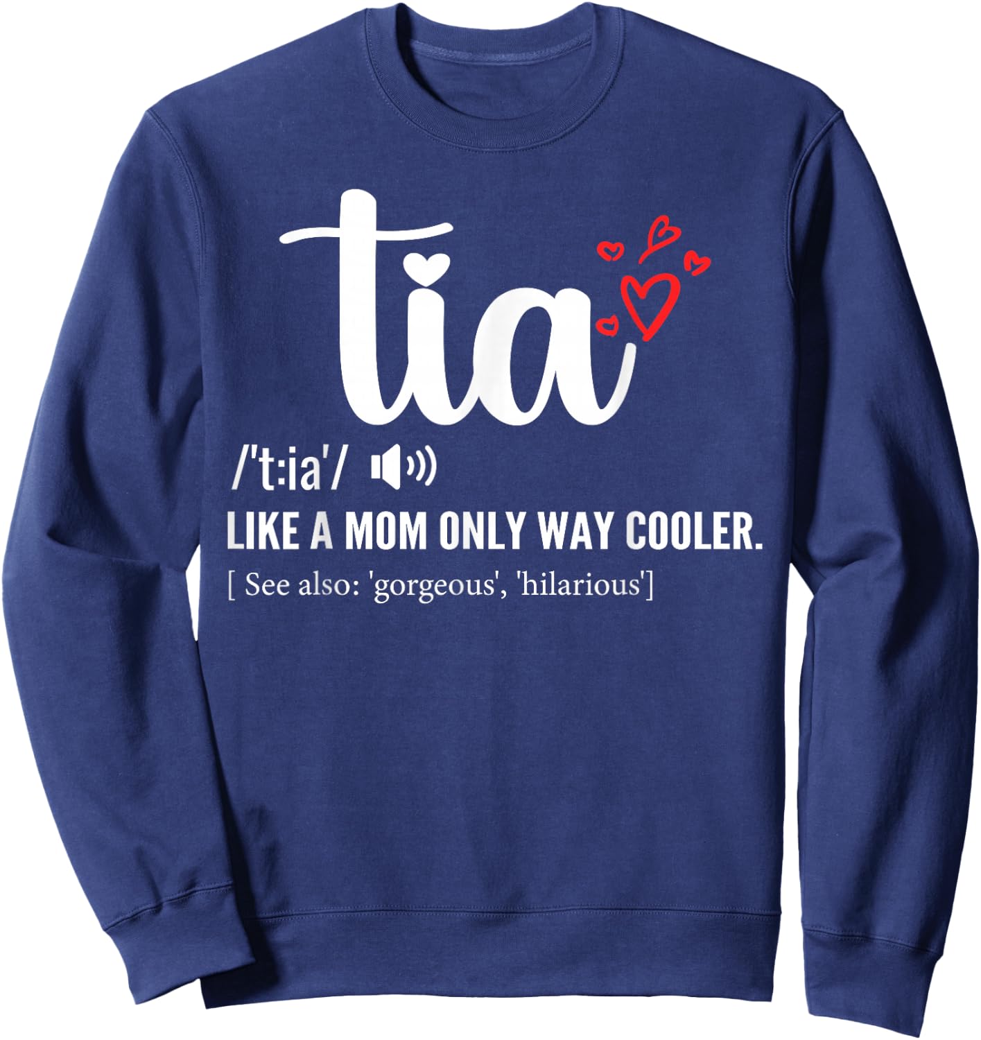 Tia Like a Mom Only Cooler Aunt Auntie Mothers Day Sweatshirt - Sweatshirt | Navy