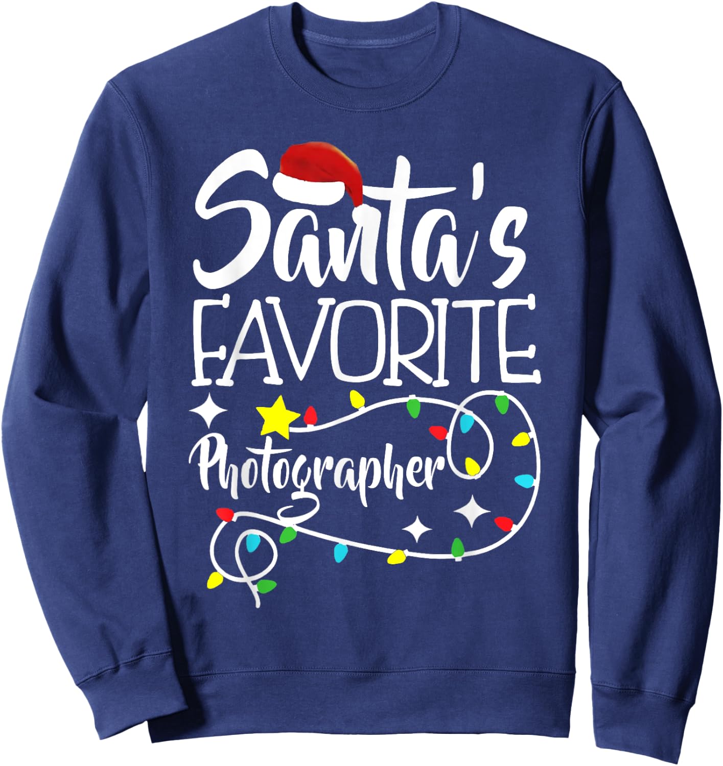 Santa's Favorite Photographer Christmas lights Santa Gifts Sweatshirt - Sweatshirt | Navy