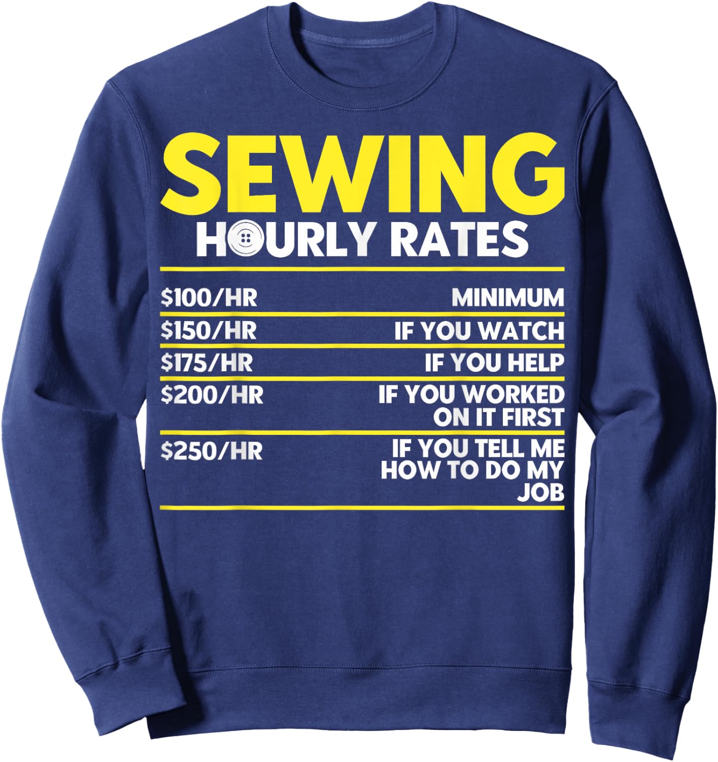 Sewers Tailors Seamstresses Sewing Hourly Rates Sewing Hobby Sweatshirt - Sweatshirt | Navy