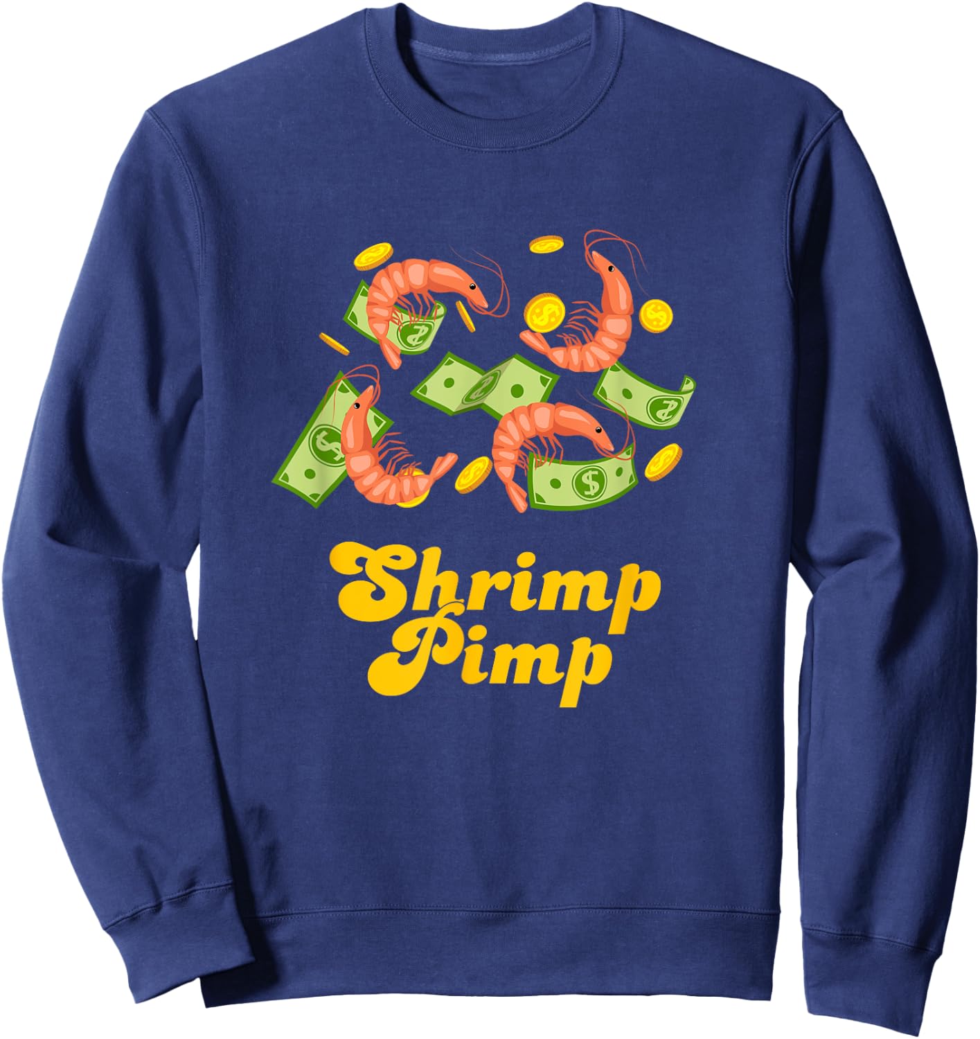 Shrimp Pimp Cherry Shrimp Aquarium Neocaridina shirt Sweatshirt - Sweatshirt | Navy