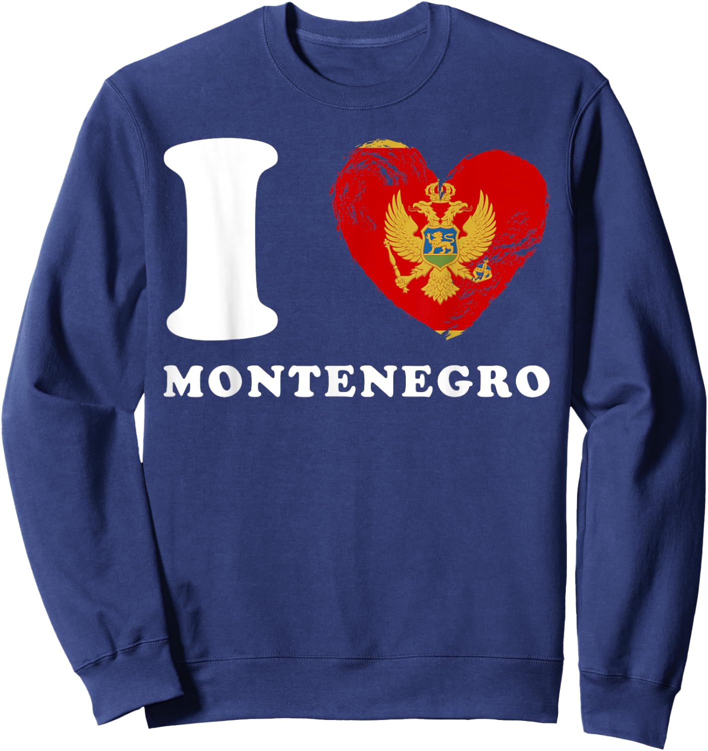 I Love Montenegro - Heart Flag Montenegro Sweatshirt - Sweatshirt | Navy
