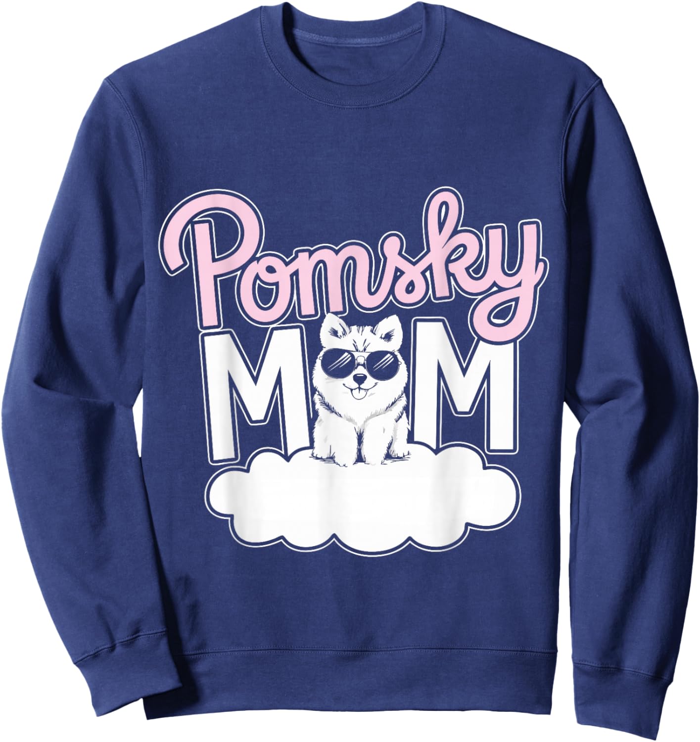 Cute Pomsky Mom Pomsky Dog Owner Mother Of Pomskies Sweatshirt - Sweatshirt | Navy