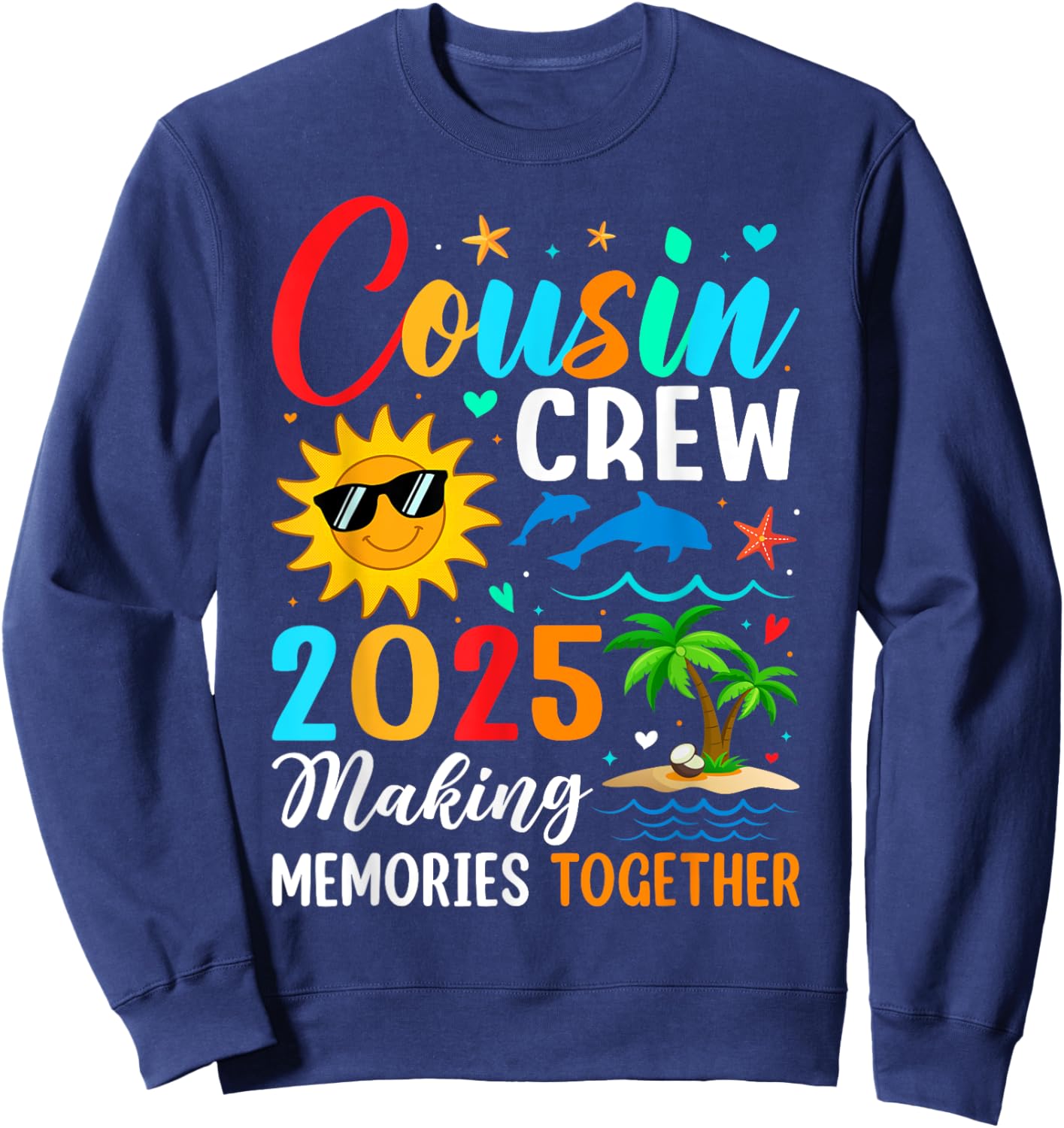 Cousin crew 2025 Summer Vacation Beach Family Trips Matching Sweatshirt - Sweatshirt | Navy