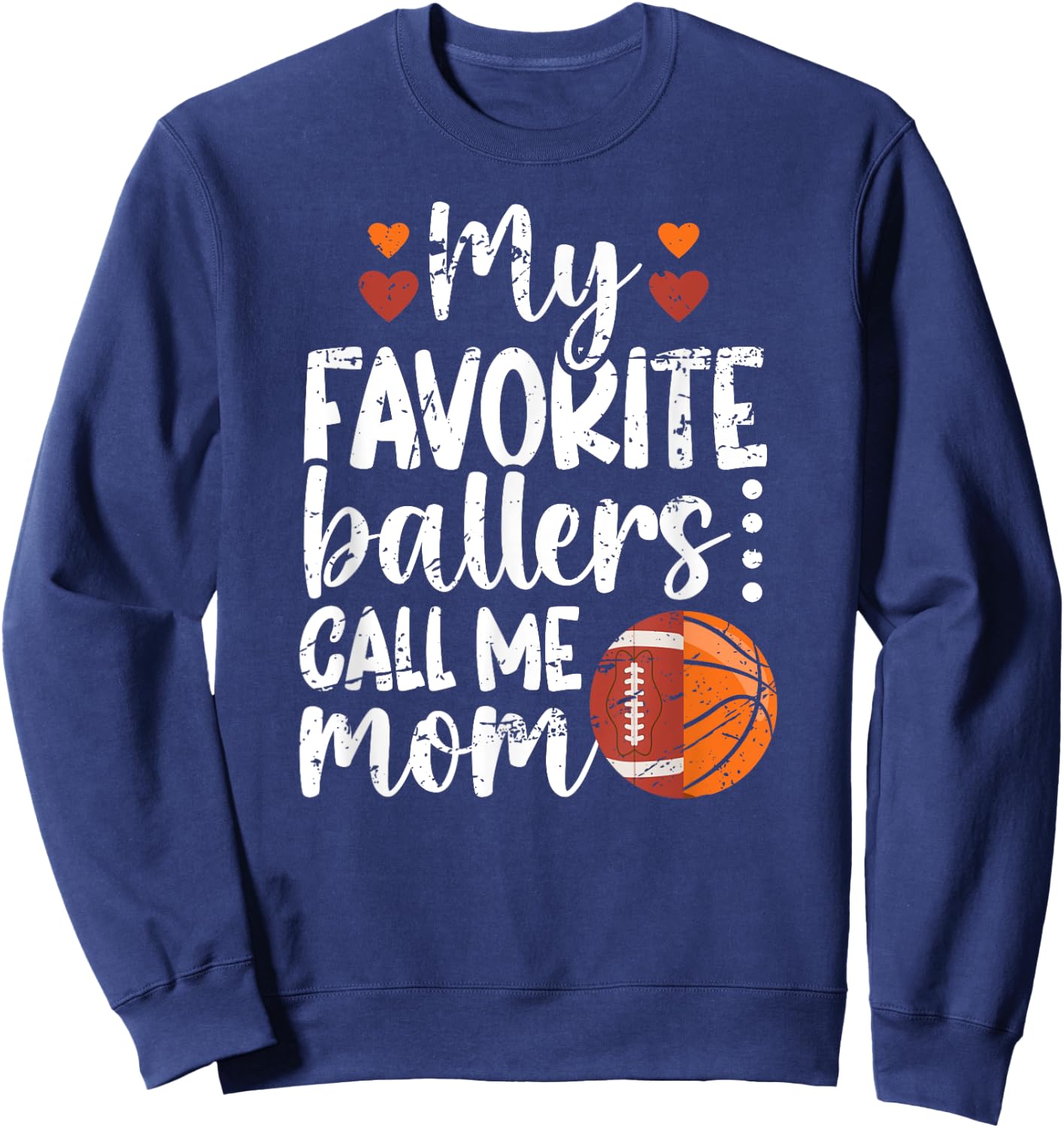 My Favorite Ballers Call Me Mom Basketball Football Mom Sweatshirt - Sweatshirt | Navy