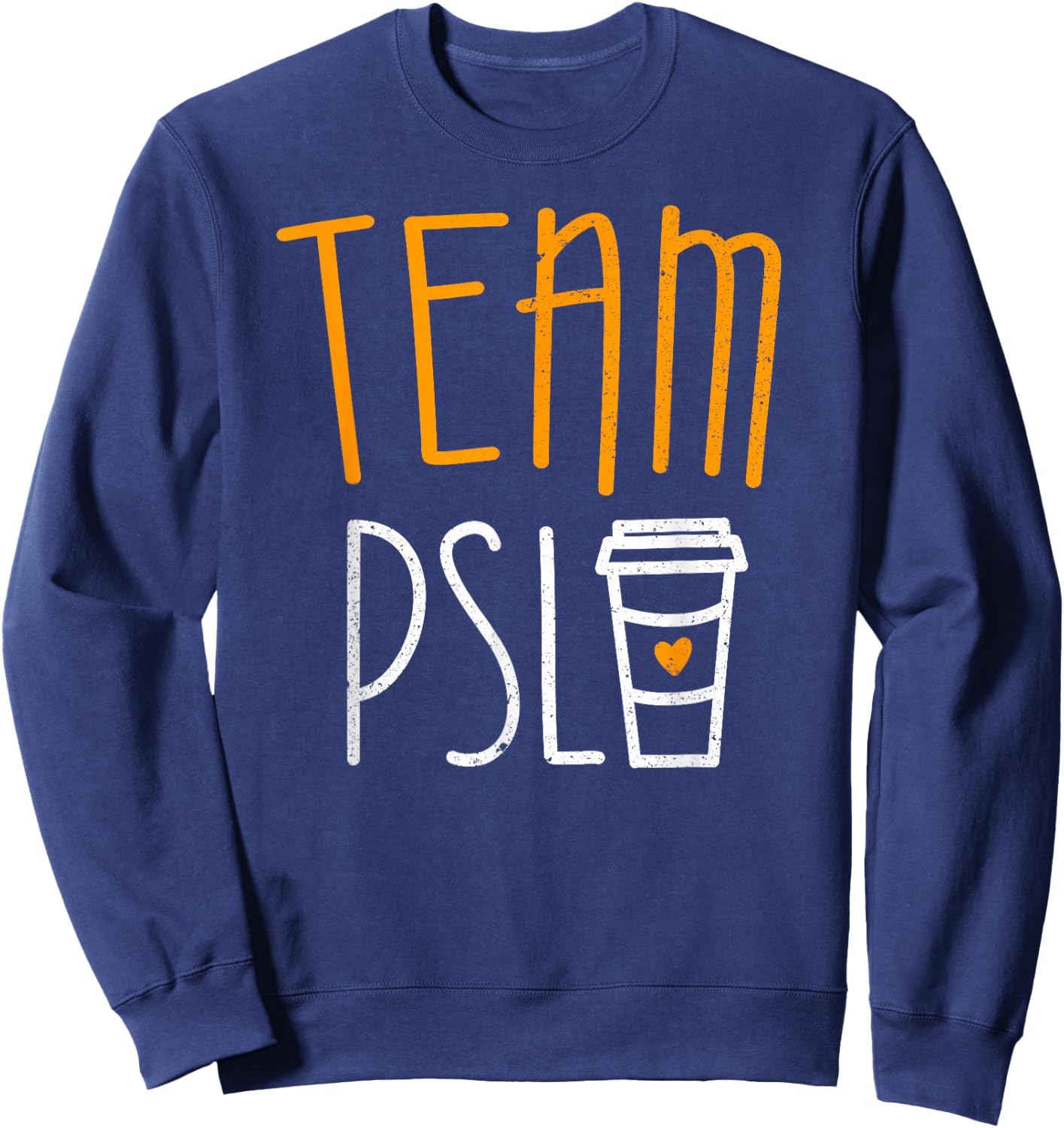 Team PSL Shirt Men Women Kids Pumpkin Spice Latte Lover Sweatshirt - Sweatshirt | Navy