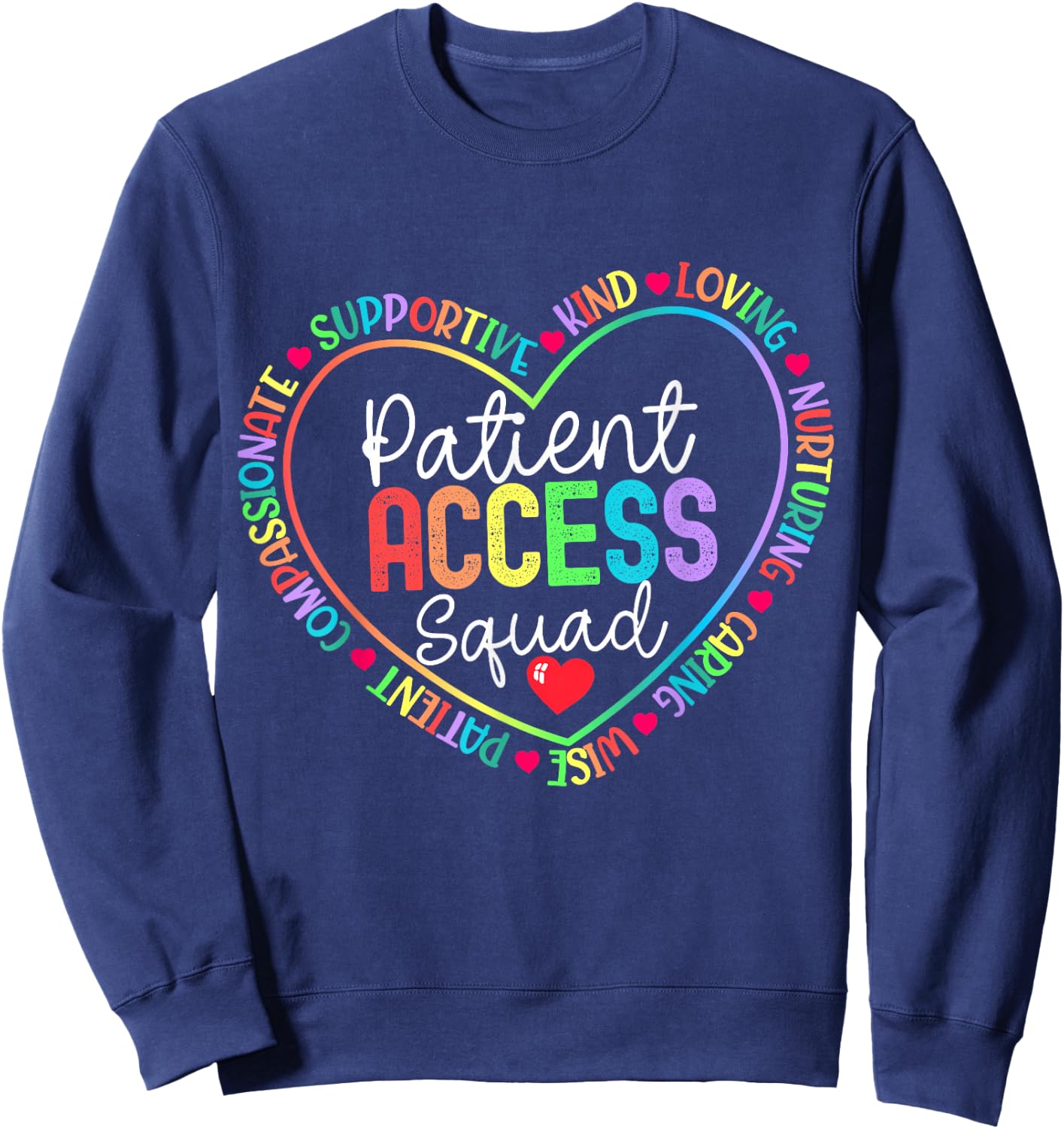 Patient Access Squad Specialist Rainbow Appreciation Sweatshirt - Sweatshirt | Navy