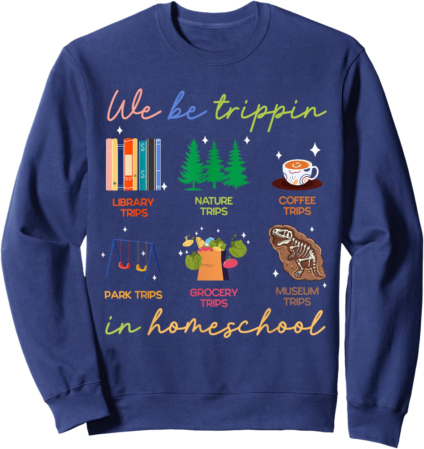Jamaica Summer Vacation Trip Gifts We Be Trippin In Homeschool Homeschooling Gift Mother Sweatshirt - Sweatshirt | Navy