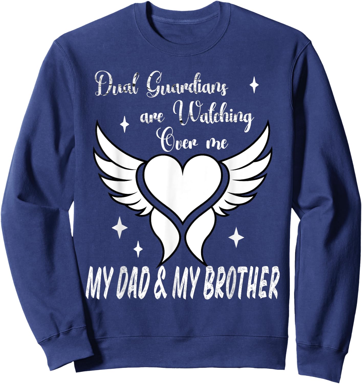 Dual Guardians Dad and Brother Angels Watching Over Me Sweatshirt - Sweatshirt | Navy