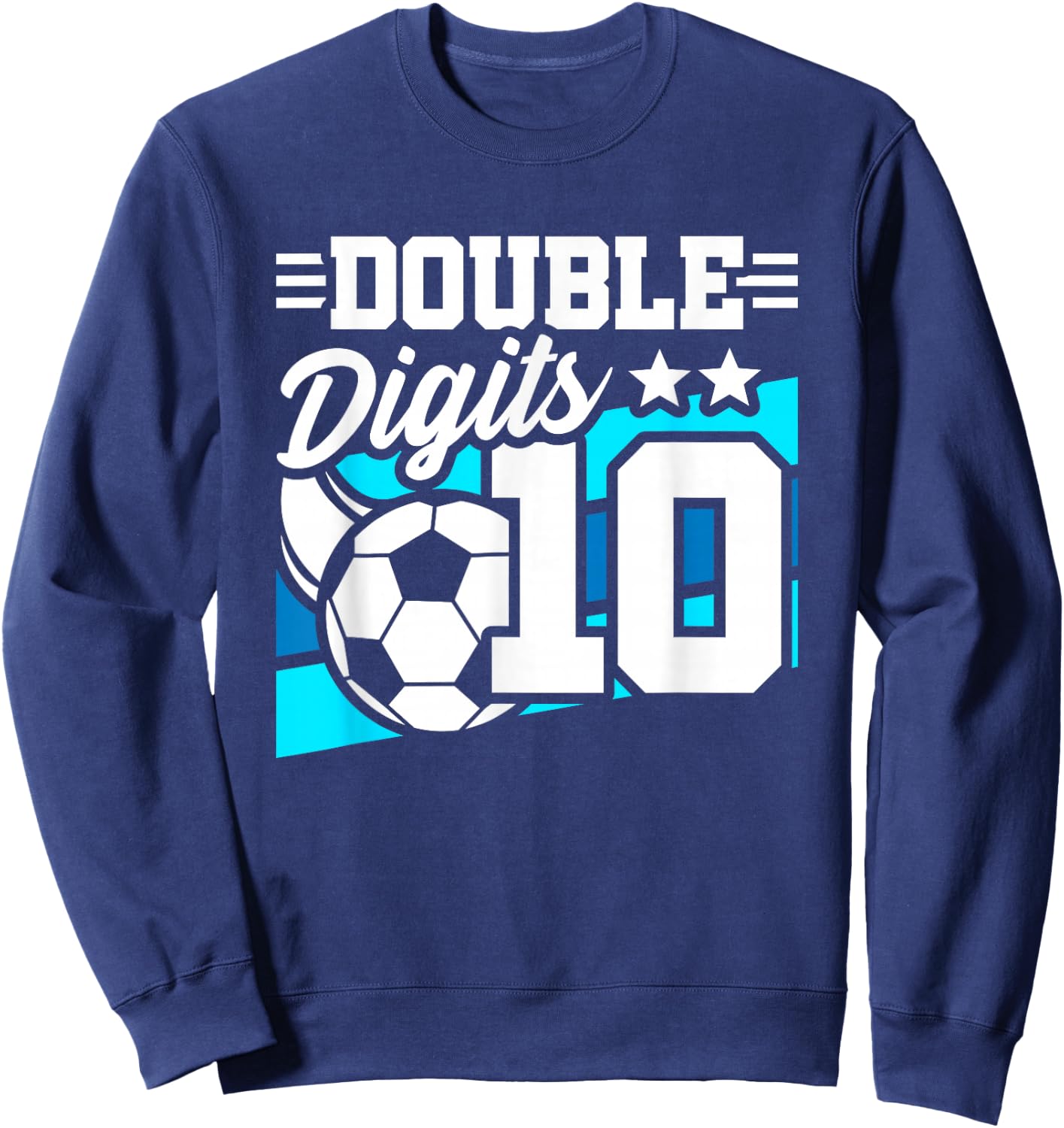 Soccer Boy Birthday 10 Year Old Double Digits 10th Birthday Sweatshirt - Sweatshirt | Navy