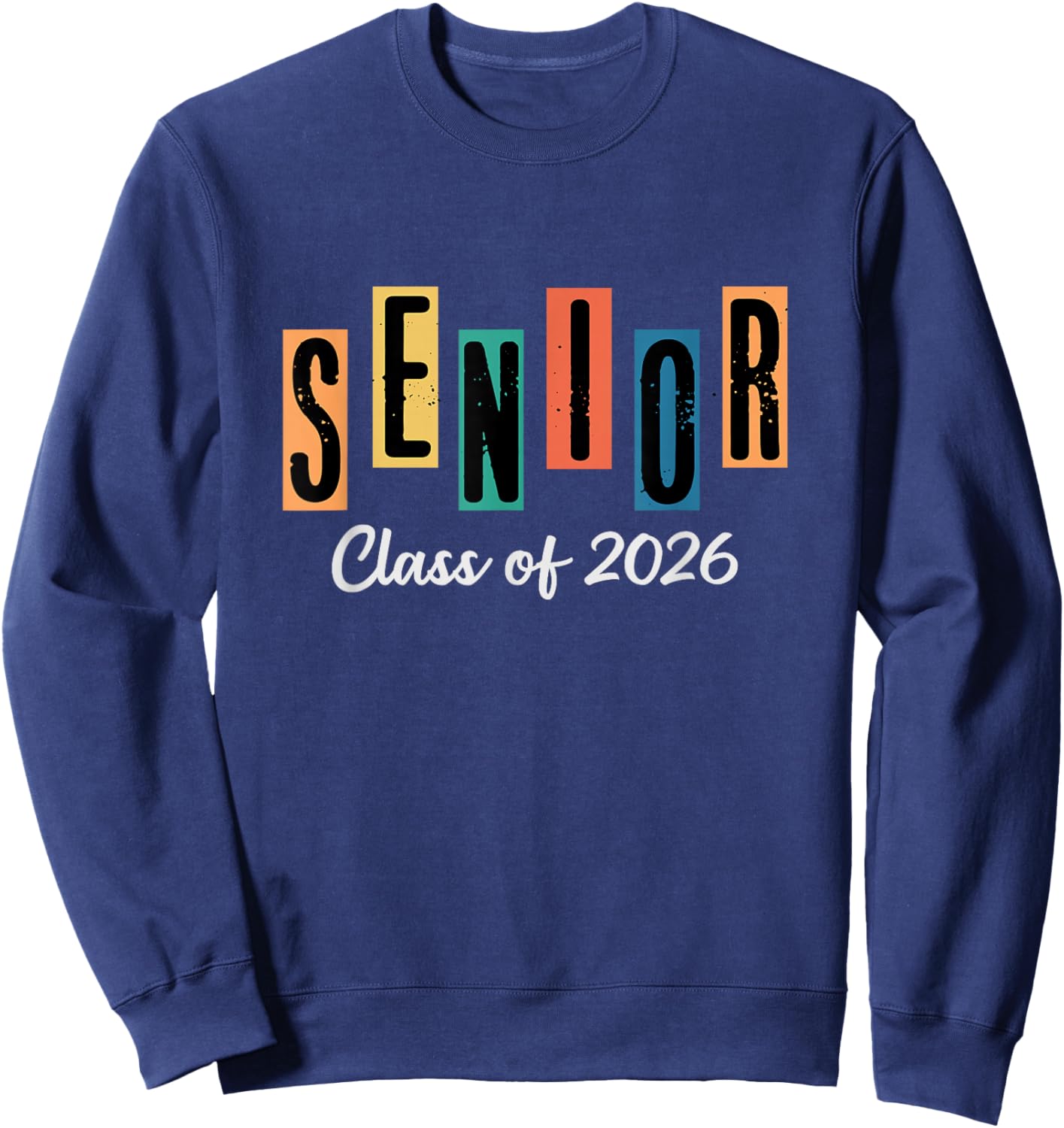 Senior Class of 2026 Women Men Graduation Class of 2026 Sweatshirt - Sweatshirt | Navy