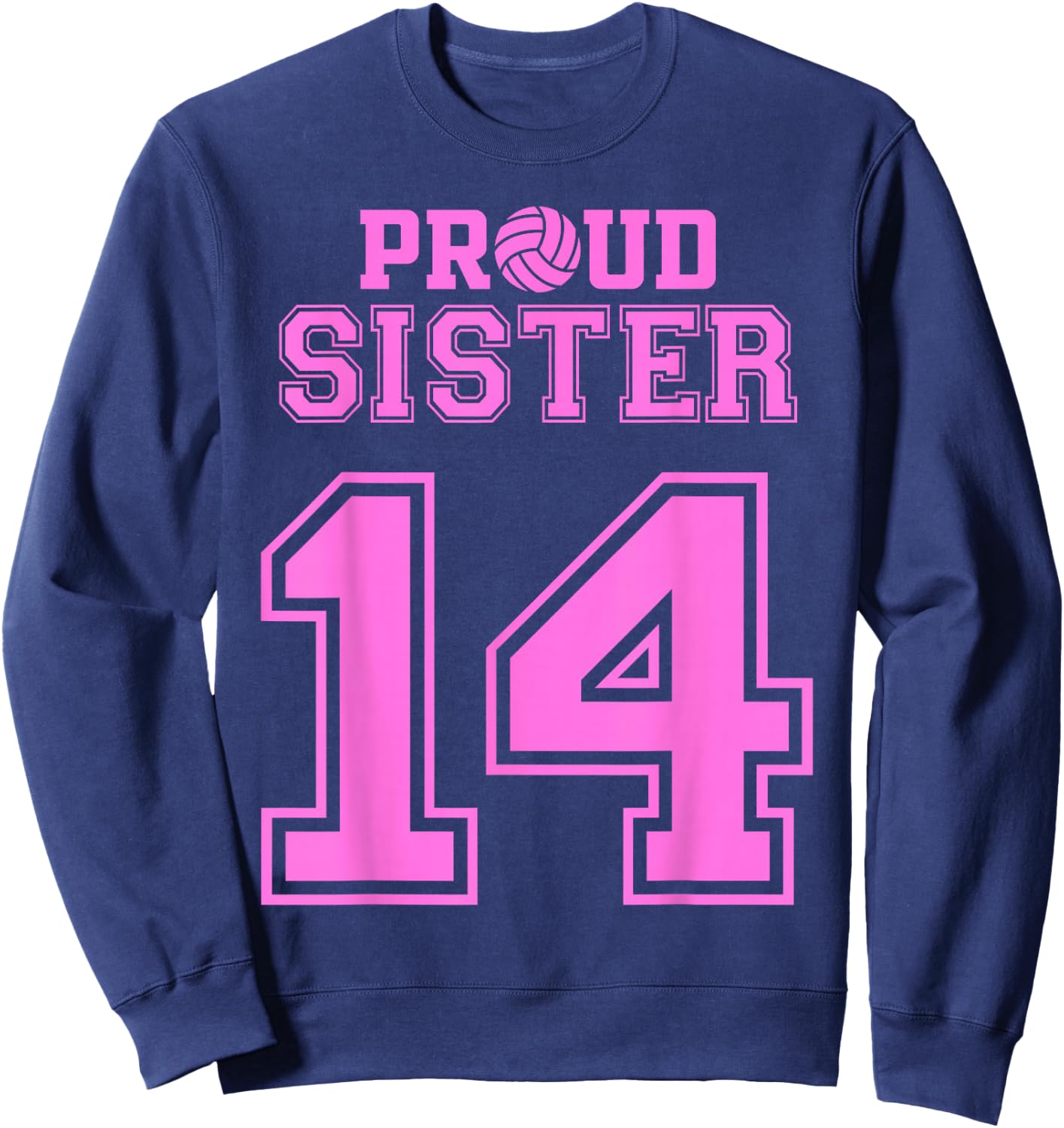 Proud Volleyball Sister Number 14 P Sweatshirt - Sweatshirt | Navy