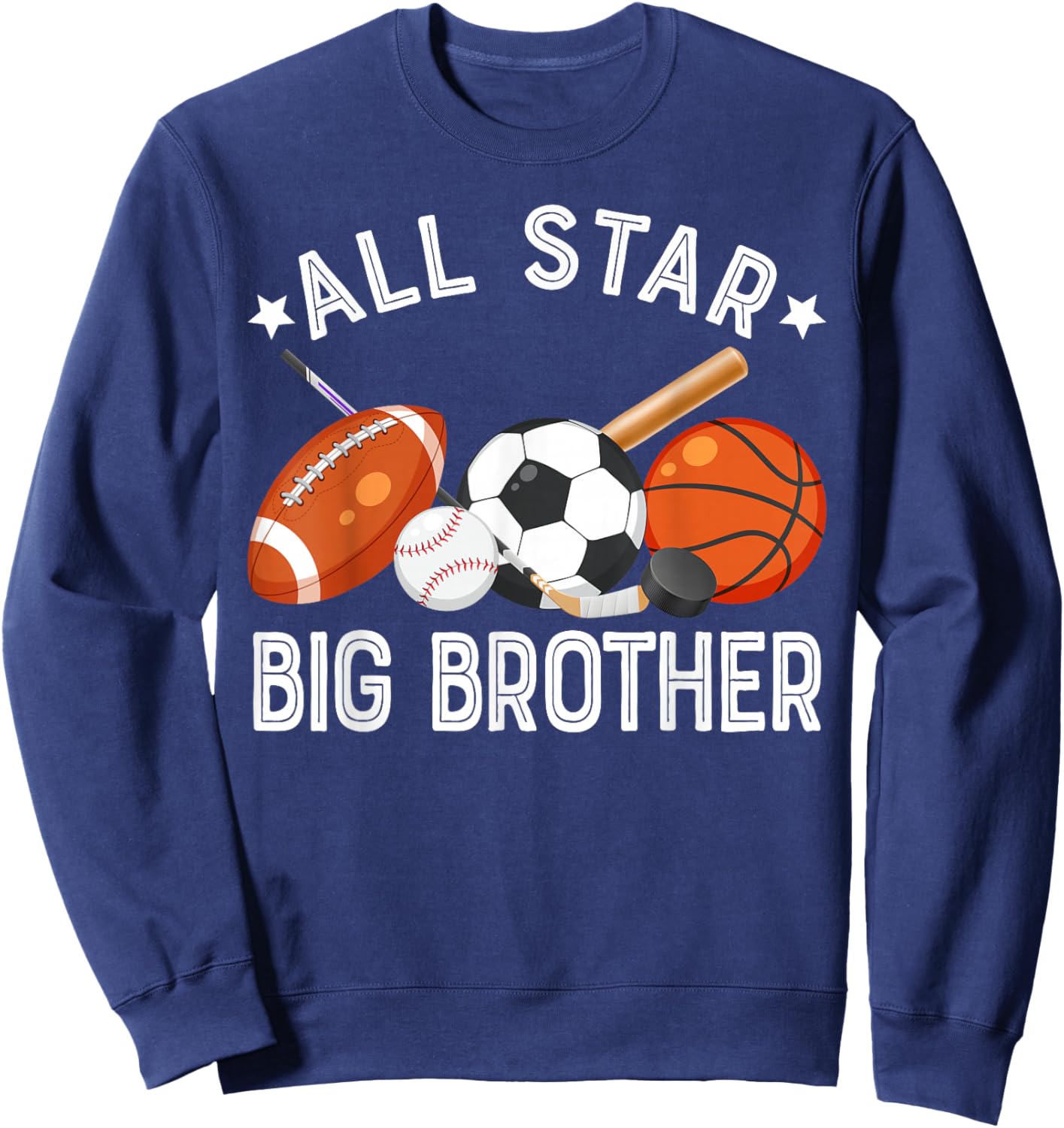 All Star Big Brother Of The Birthday Basketball Soccer Sport Sweatshirt - Sweatshirt | Navy